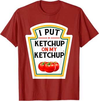 I Put Ketchup on My Ketchup Tomato DIY Halloween T-Shirt