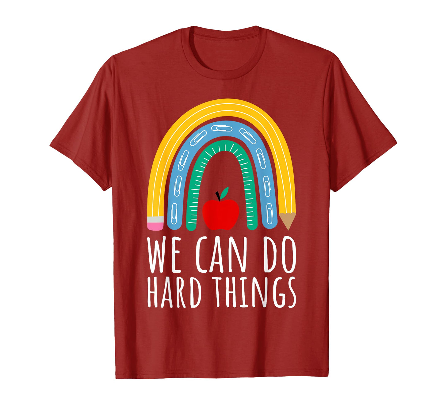 We Can Do Hard Things Motivational Teacher Back to School T-Shirt for Men Women Girls Kids