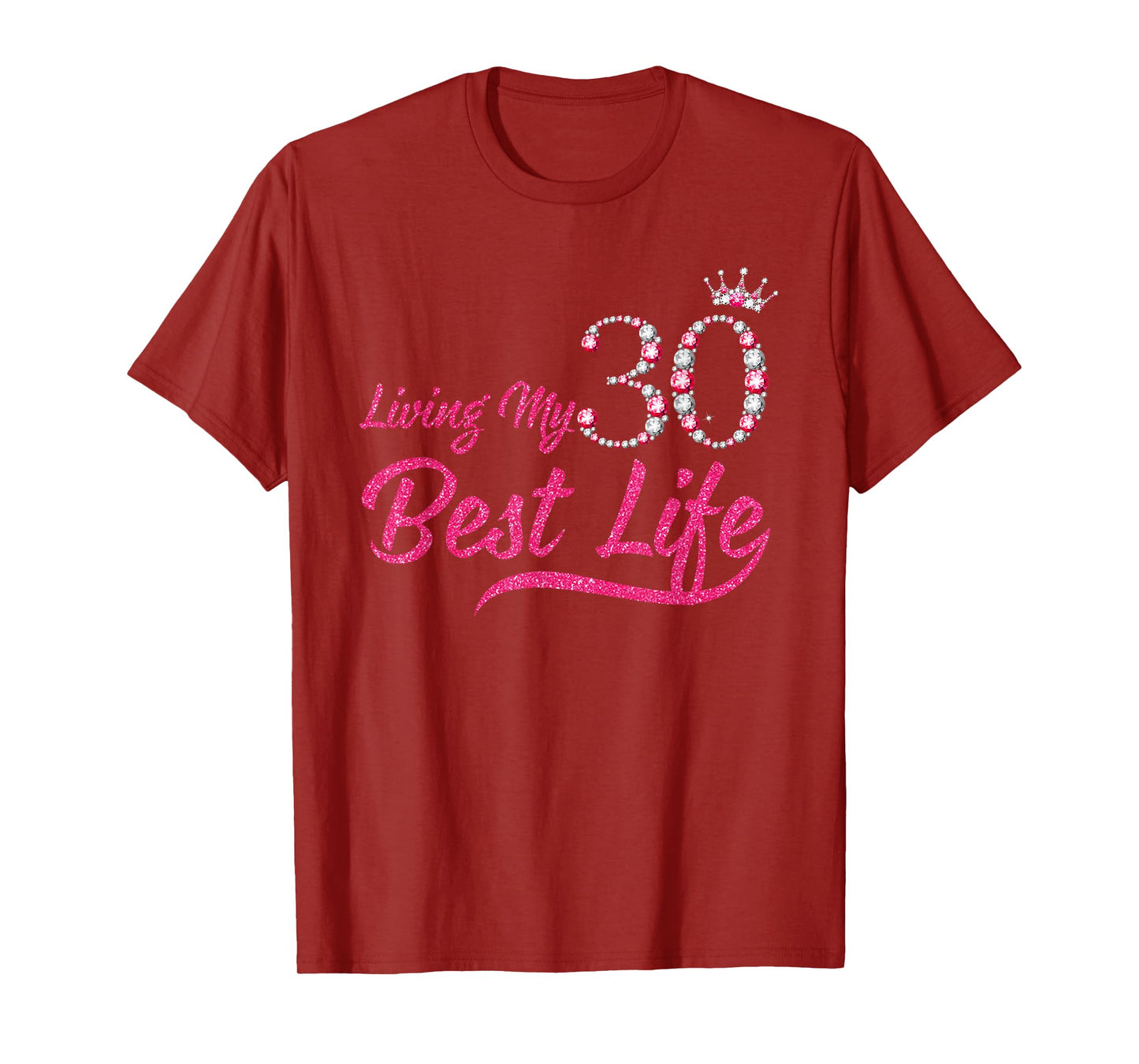 Living My Best Life 30 Years Old 30th Birthday Queen Women T-Shirt