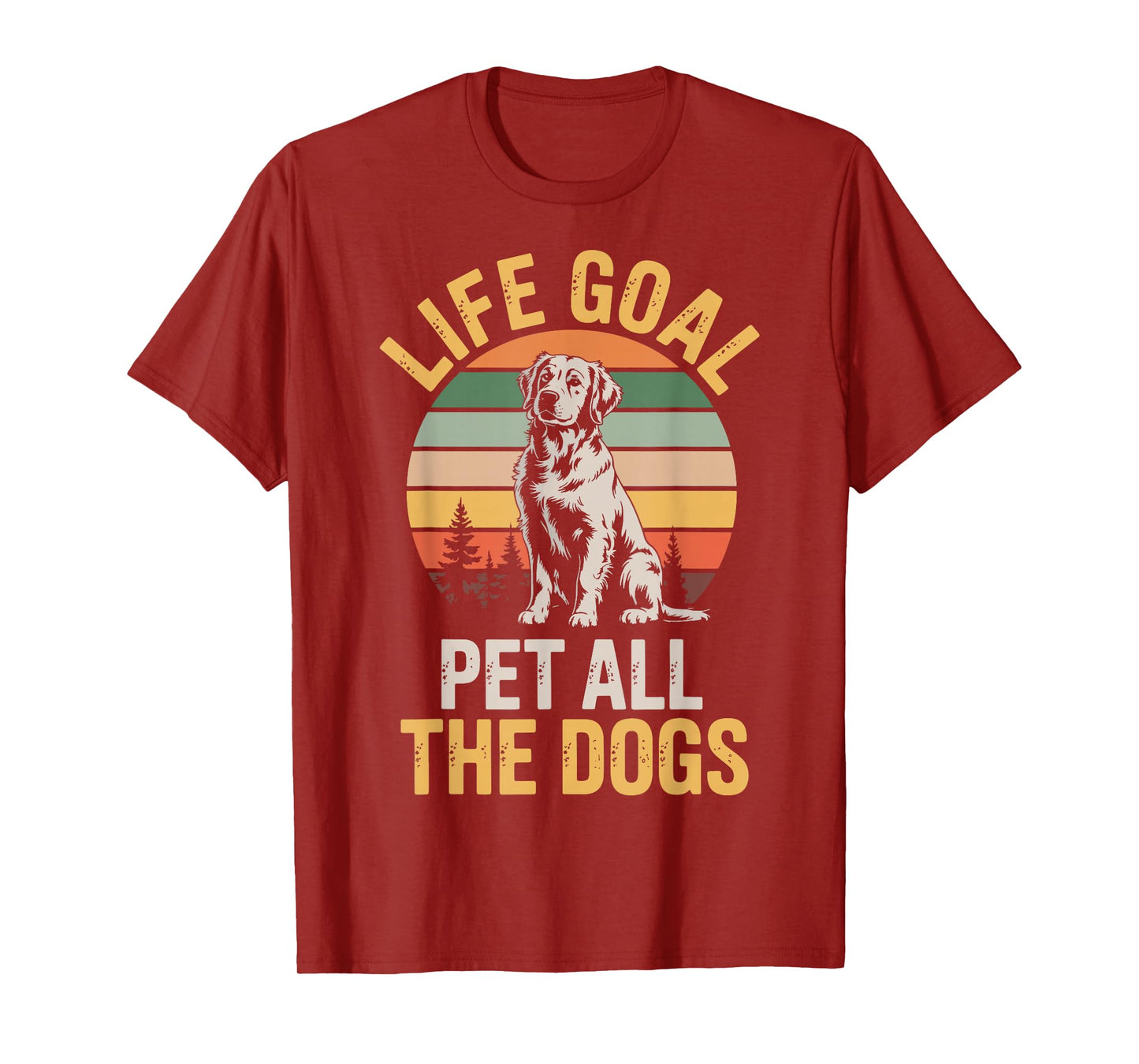 Life Goal Pet All The Dogs T-Shirt