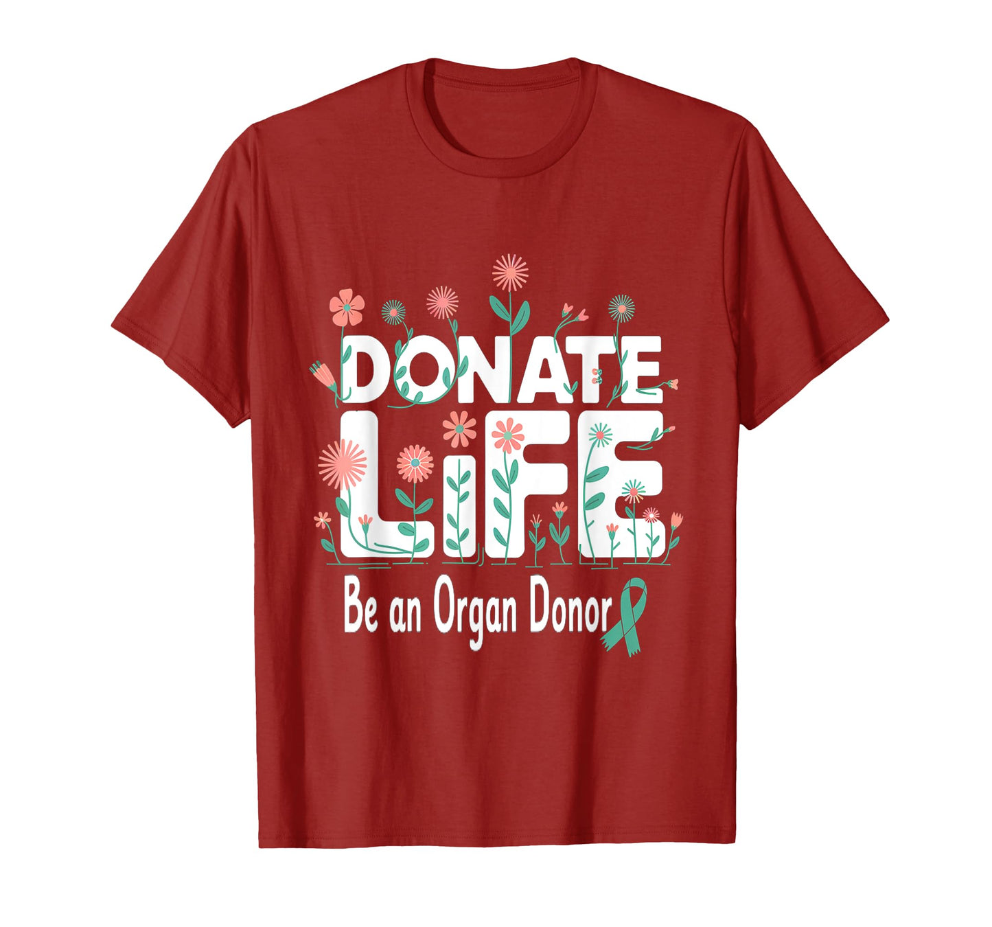 Donate Life Be An Organ Donor Awareness Green Ribbon Mens T-Shirt
