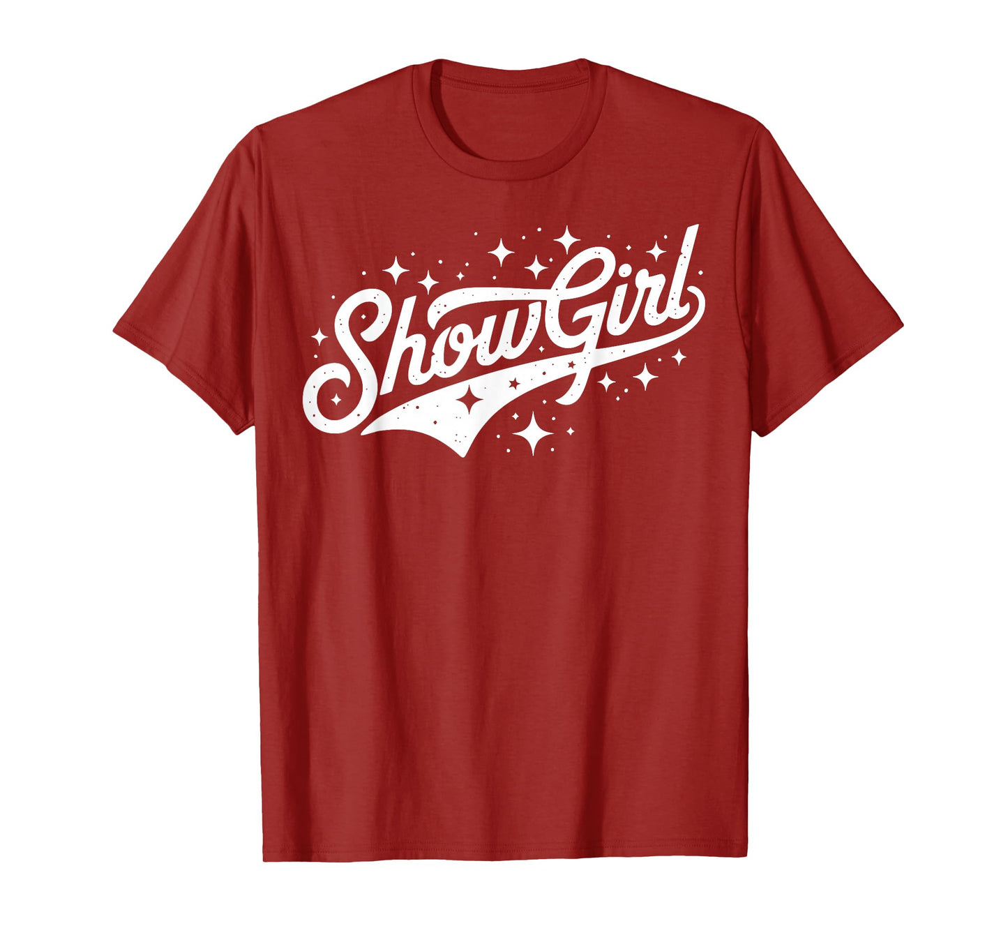 The Life of A Show Girl T-Shirt