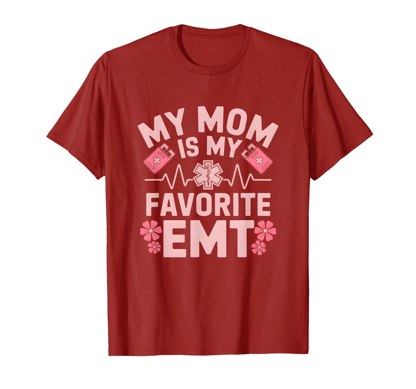 My Mom Is My Favorite EMT Paramedic Family Mothers Day T-Shirt