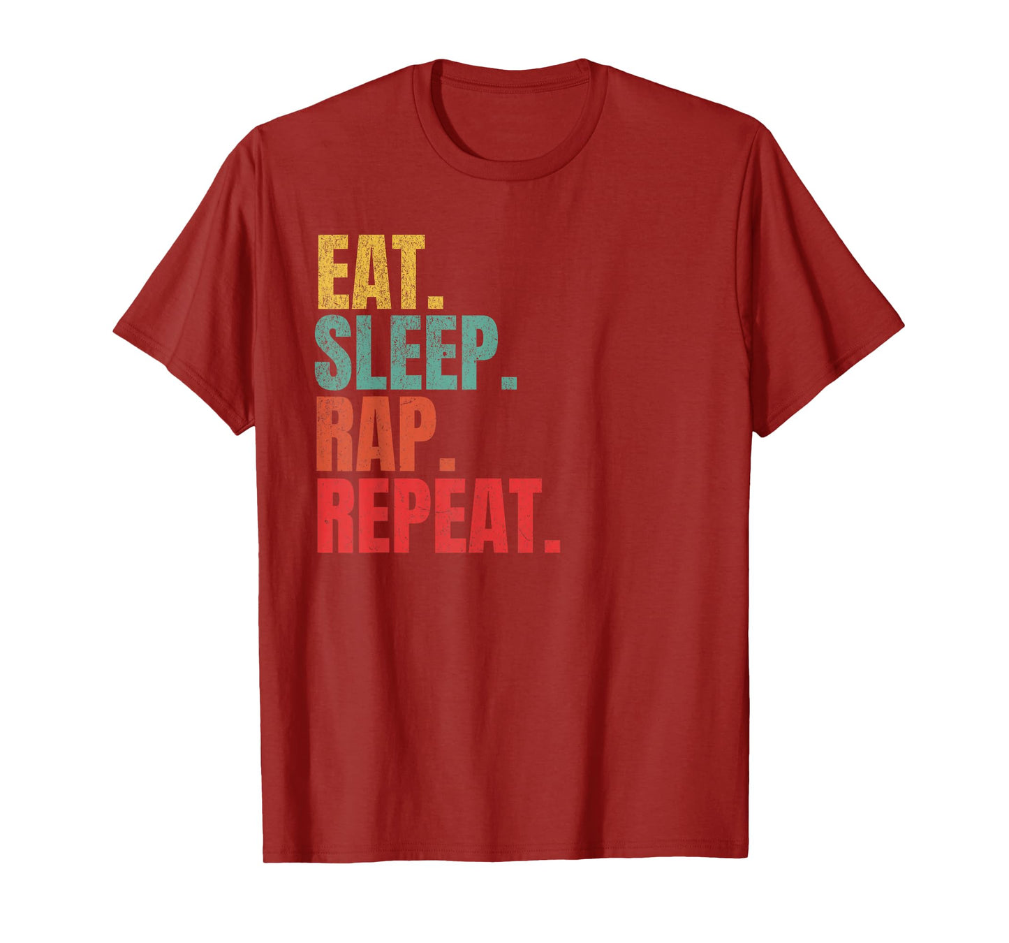 Rapper Eat Sleep Rap Repeat Hip-Hop Music Humor T-Shirt
