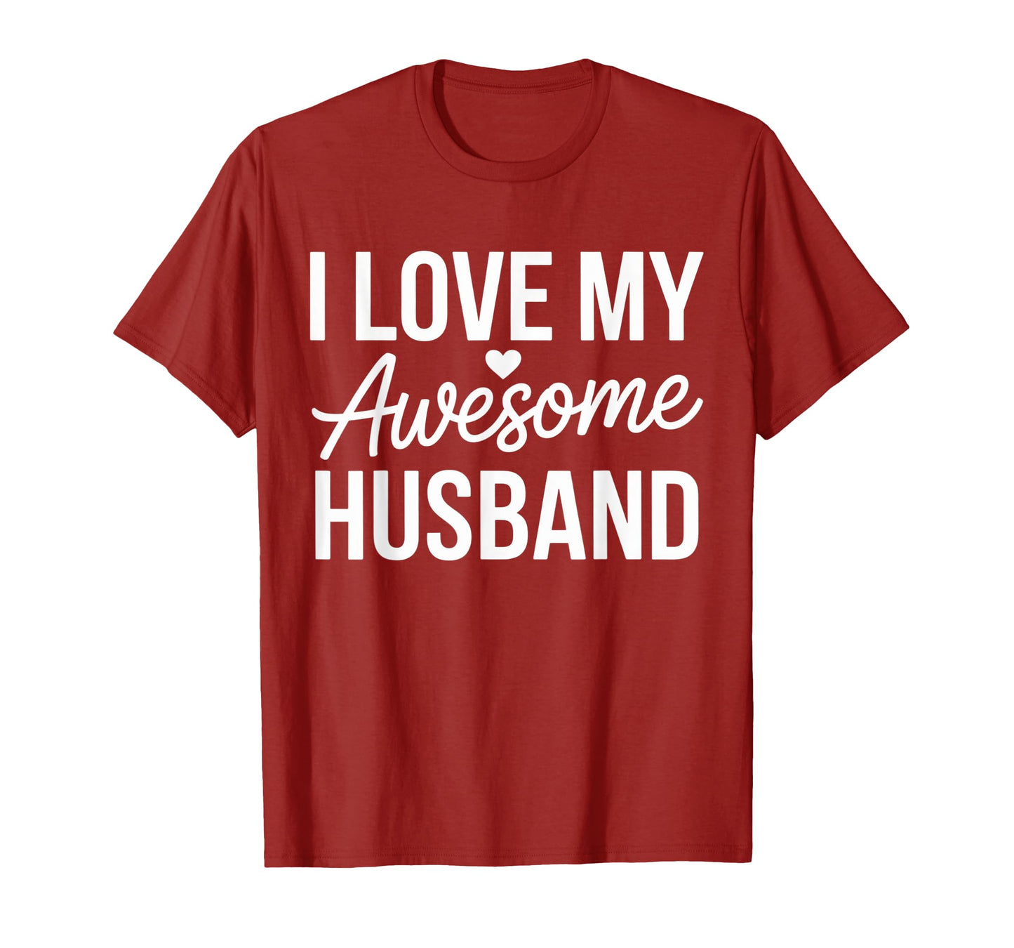 I Love My Awesome Husband Love Couple Lifestyle T-Shirt