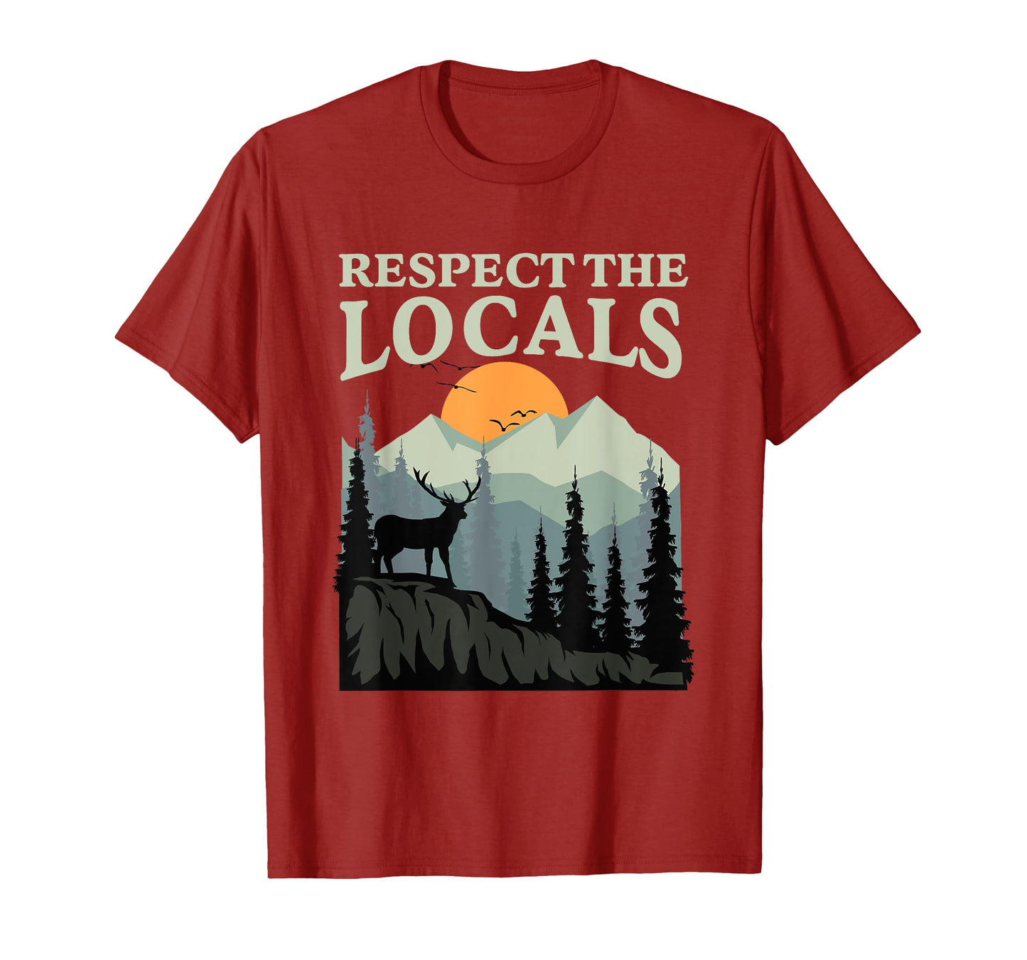 Respect The Locals Wildlife Nature Animal Lover Men Women T-Shirt