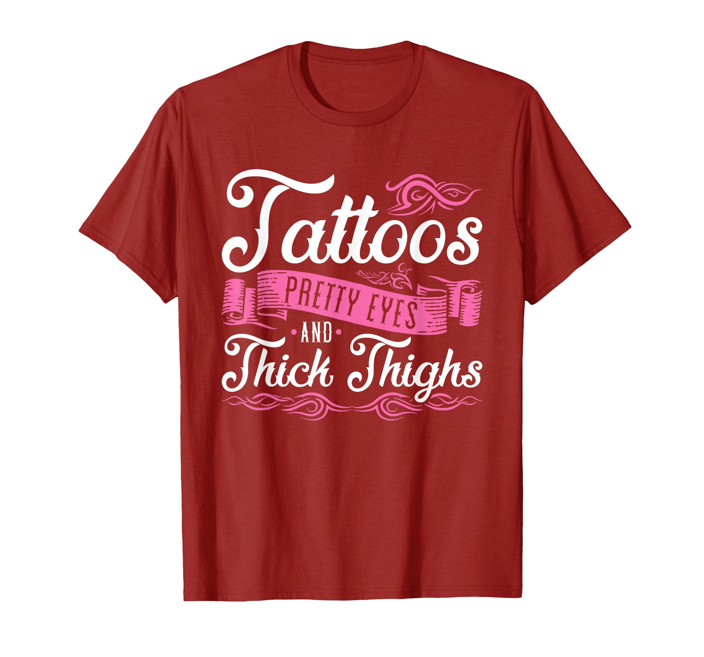 Tattoos Pretty Eyes And Thick Thighs T-Shirt, Small, Black
