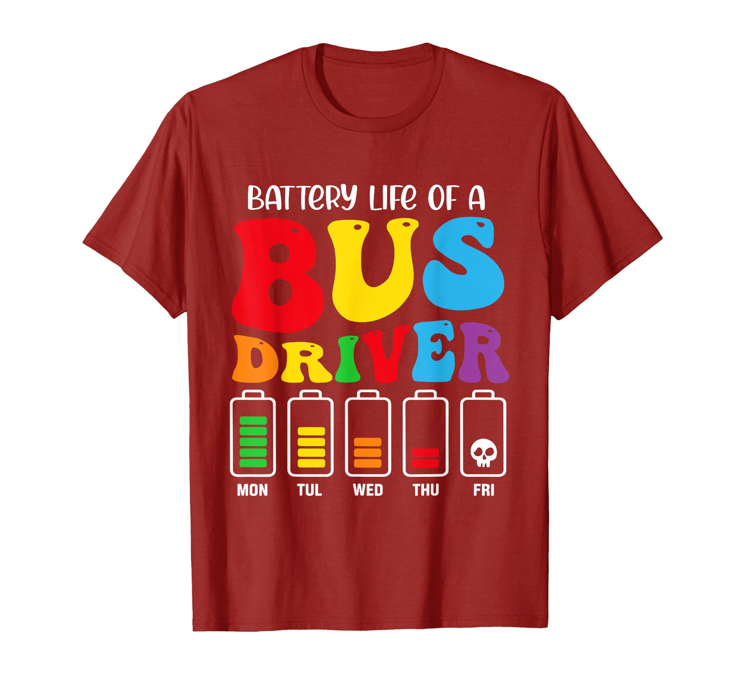 Battery Life of a Bus Driver T-Shirt