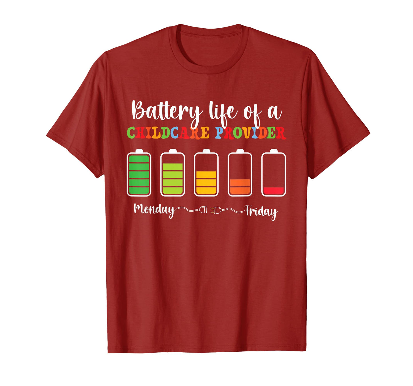 Battery Life Of A Childcare Provider Daycare Provider T-Shirt