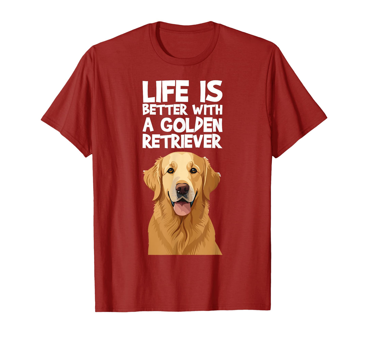 Life Is Better With A Golden Retriever Shirt for a Dog Lover Men Women T-Shirt