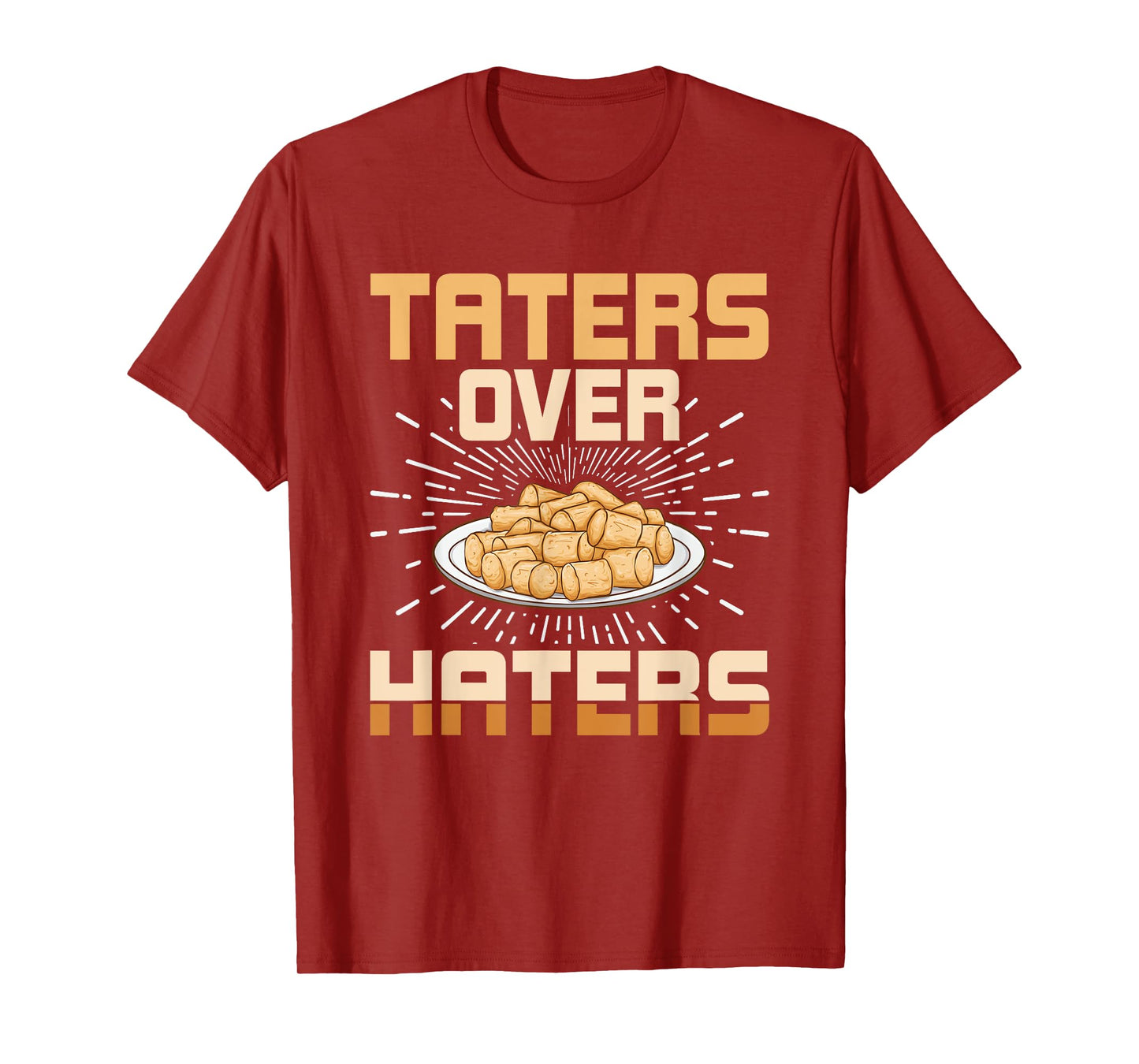 Taters Over Haters Funny Potato Tater Tot Lover T-Shirt