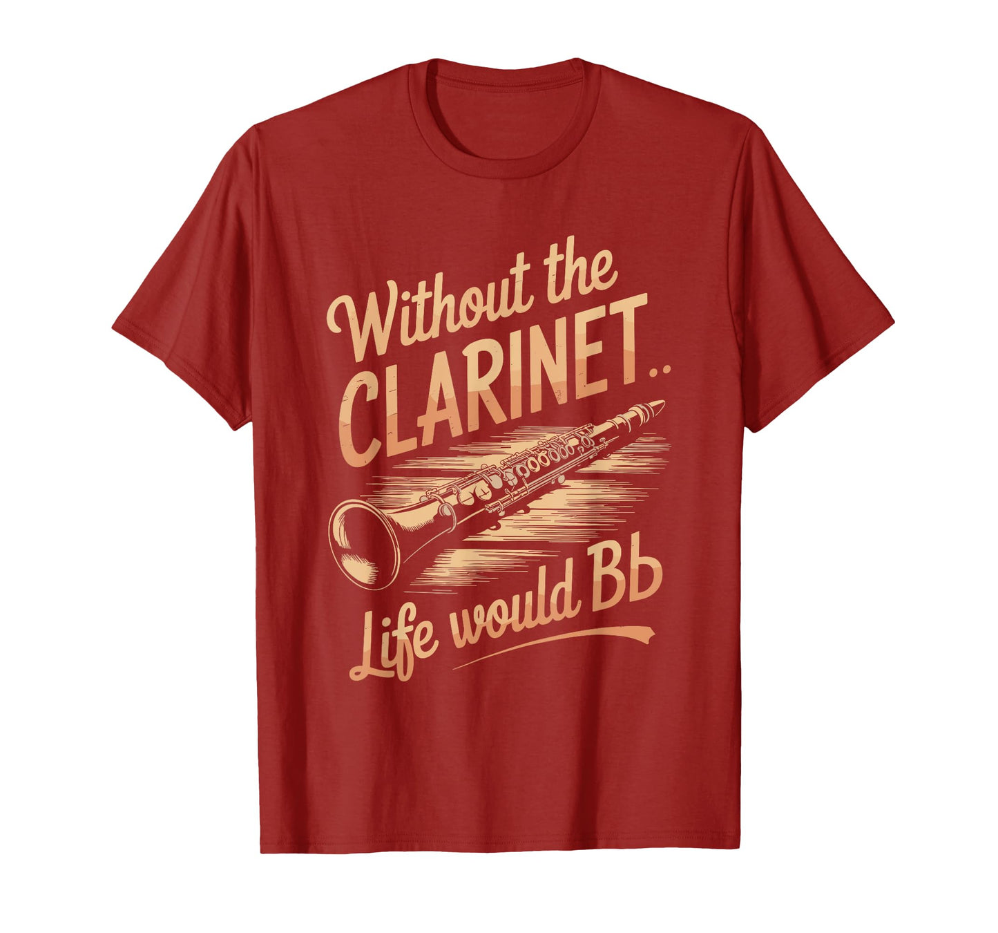 without the clarinet life would be flat, clarinet player T-Shirt