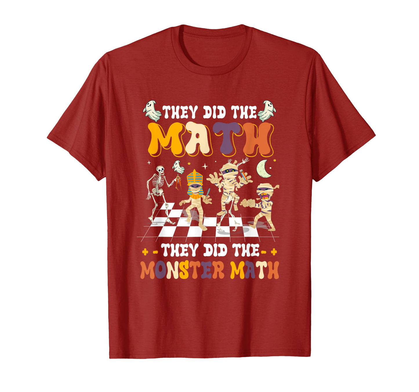 Skeleton Dancing They Did The Math They Did The Monster Math T-Shirt