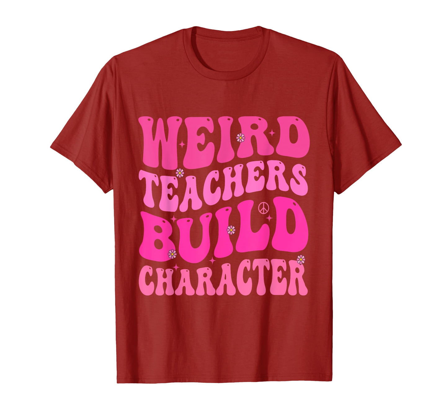 Groovy Weird Teachers Build Character T-Shirt