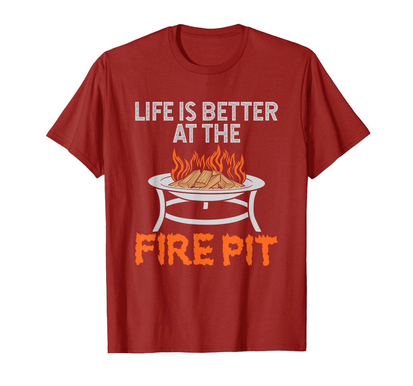 Firepit Life is Better at The Fire Pit Cooking Outdoors T-Shirt