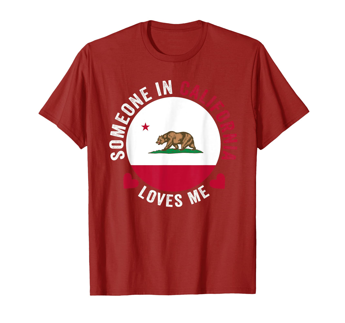 Someone In California Loves Me T-Shirt
