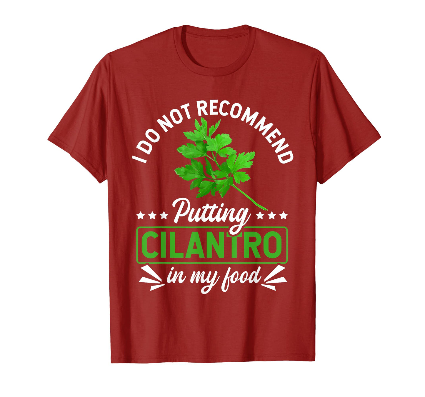No Cilantro - Cilantro Hater - I Hate Cilantro T-Shirt