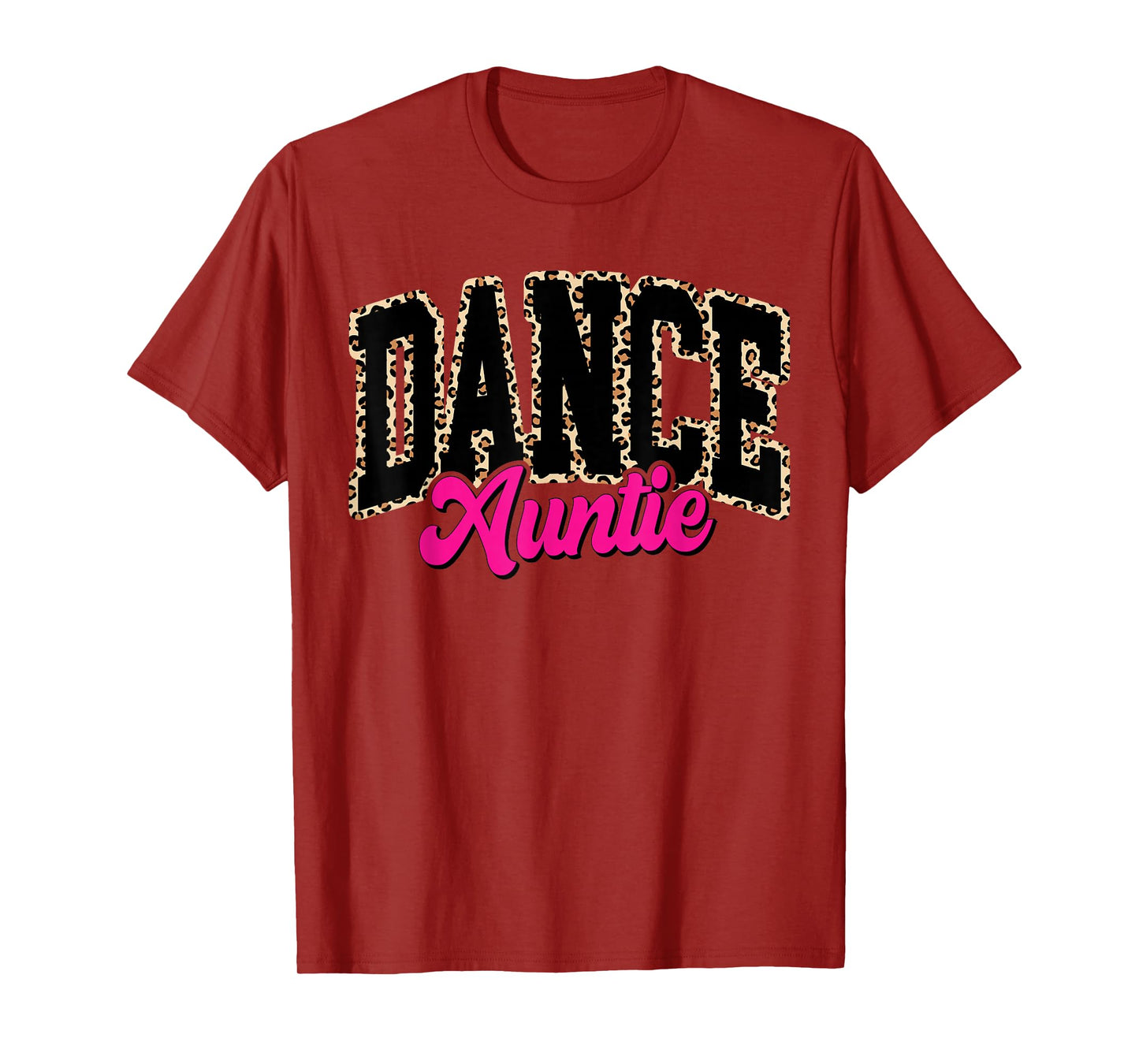 Dance Auntie Leopard Dancing Aunt Life Girls Women Dancer T-Shirt