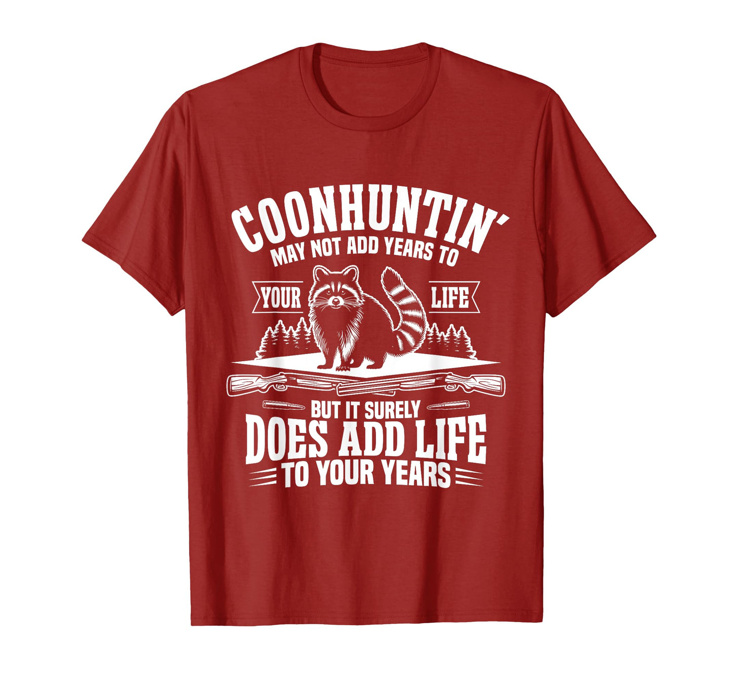 Coonhunter Add Life Raccoon Hunter Raccoon Hunting T-Shirt