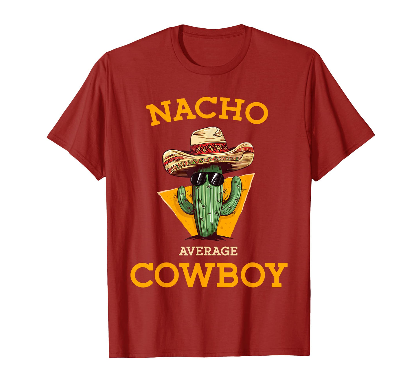 Nacho Average Cowboy Funny Countryman Joke Horseman Rancher T-Shirt