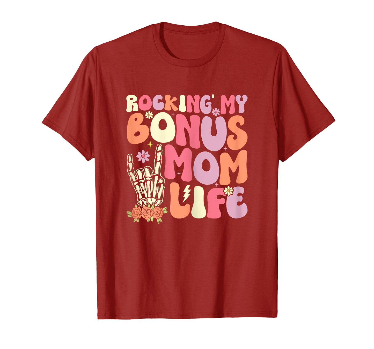 Rockin' The Bonus Mom Life Best Stepmom Ever Mother's Day T-Shirt