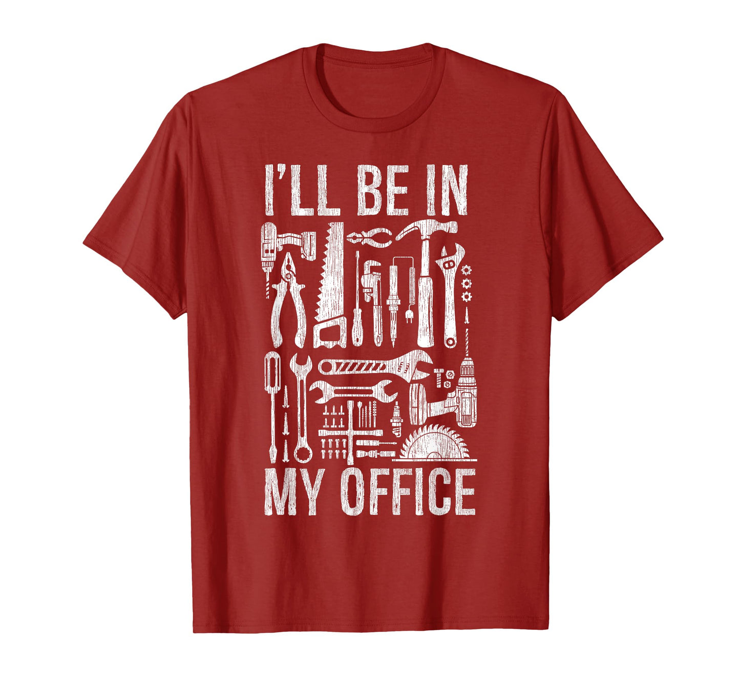 Handyman Woodworking I'll Be in My Office For Father's Day T-Shirt