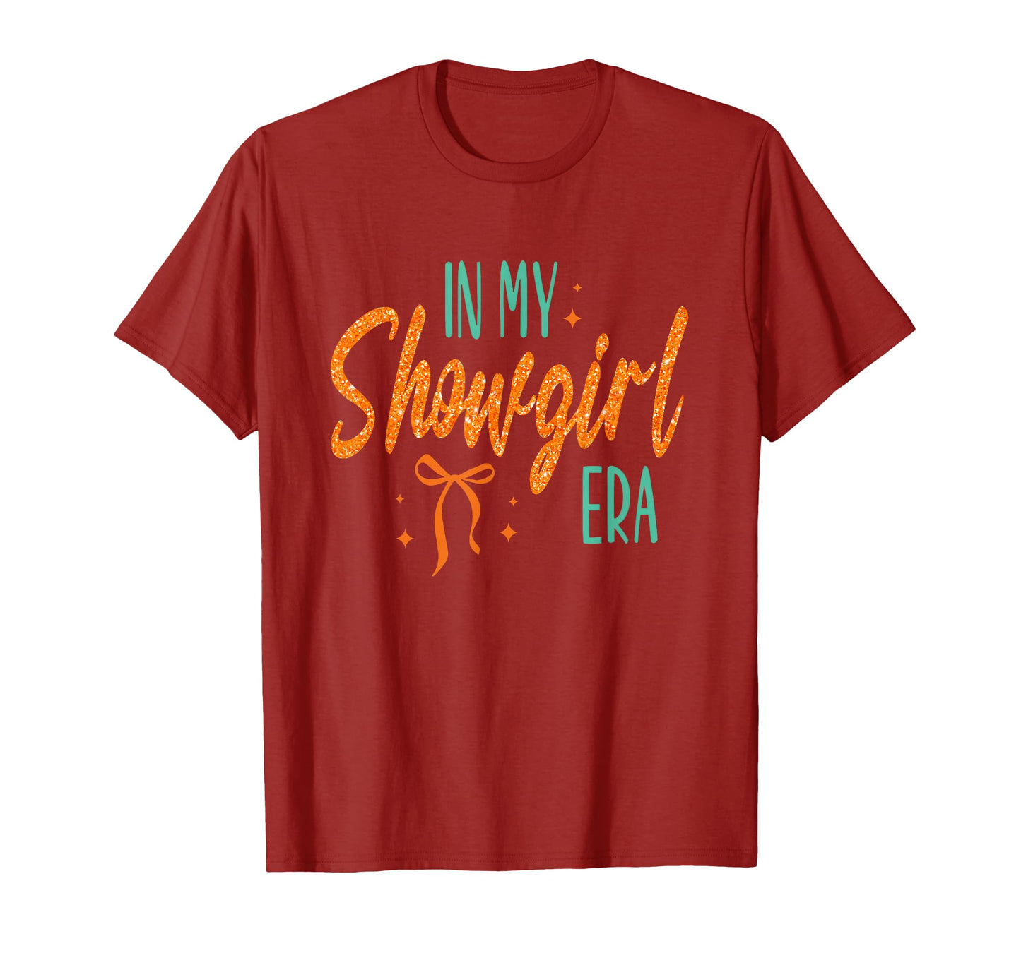 in My Show Girl Era Showgirl Life T-Shirt
