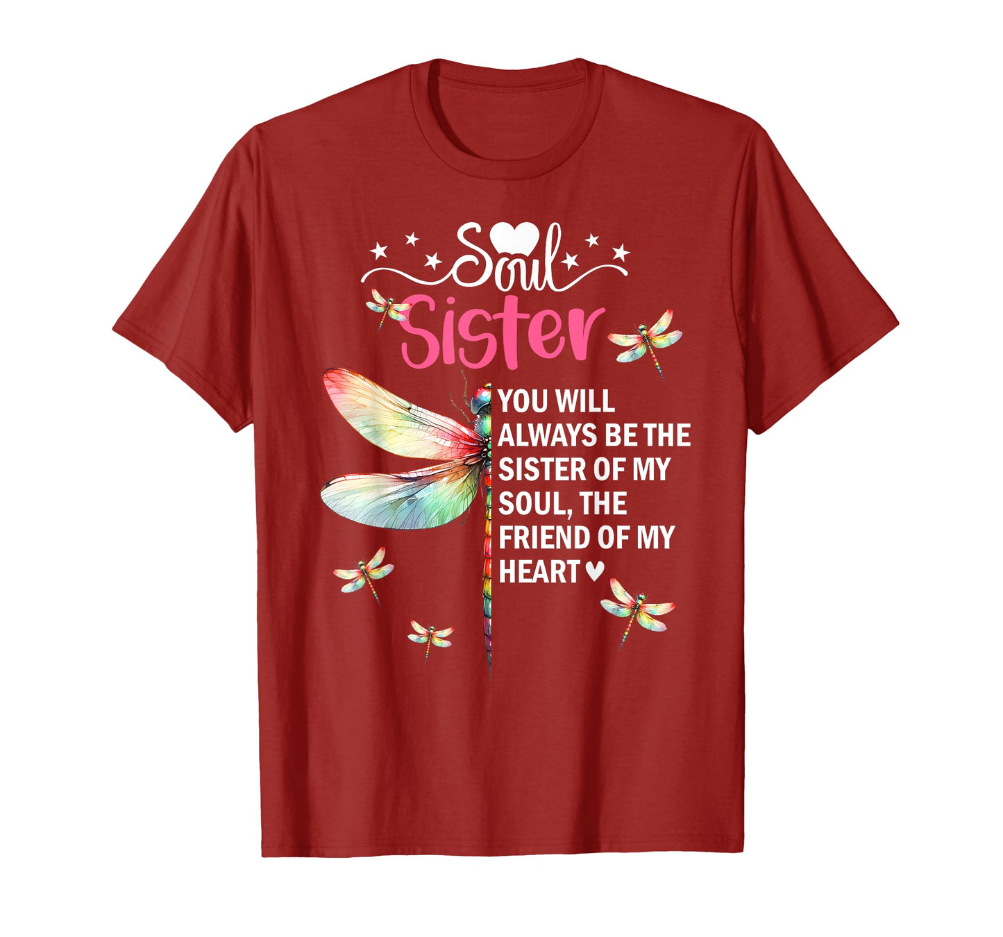 Soul Sisters Sis You Will Always Be the Sister of My Heart T-Shirt
