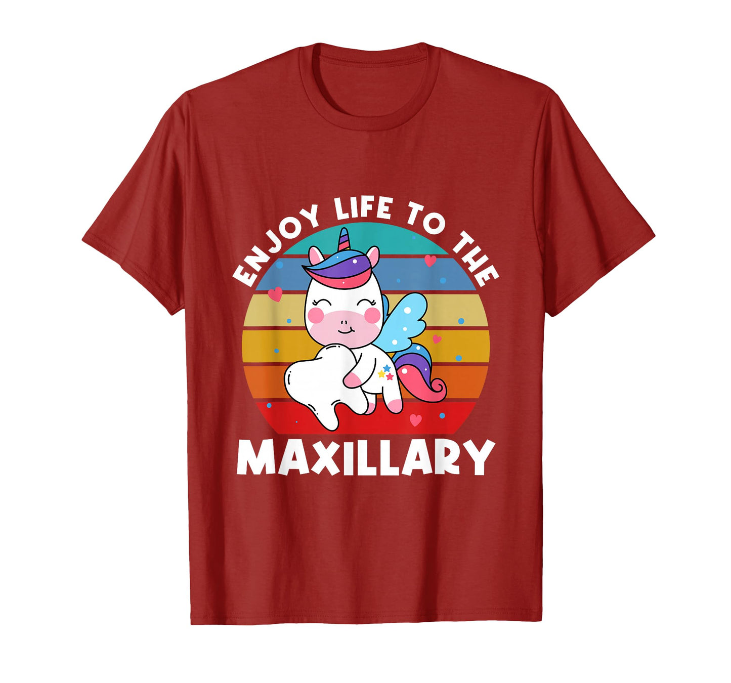Enjoy Life To The Maxillary Teeth Tooth Dental Assistant T-Shirt