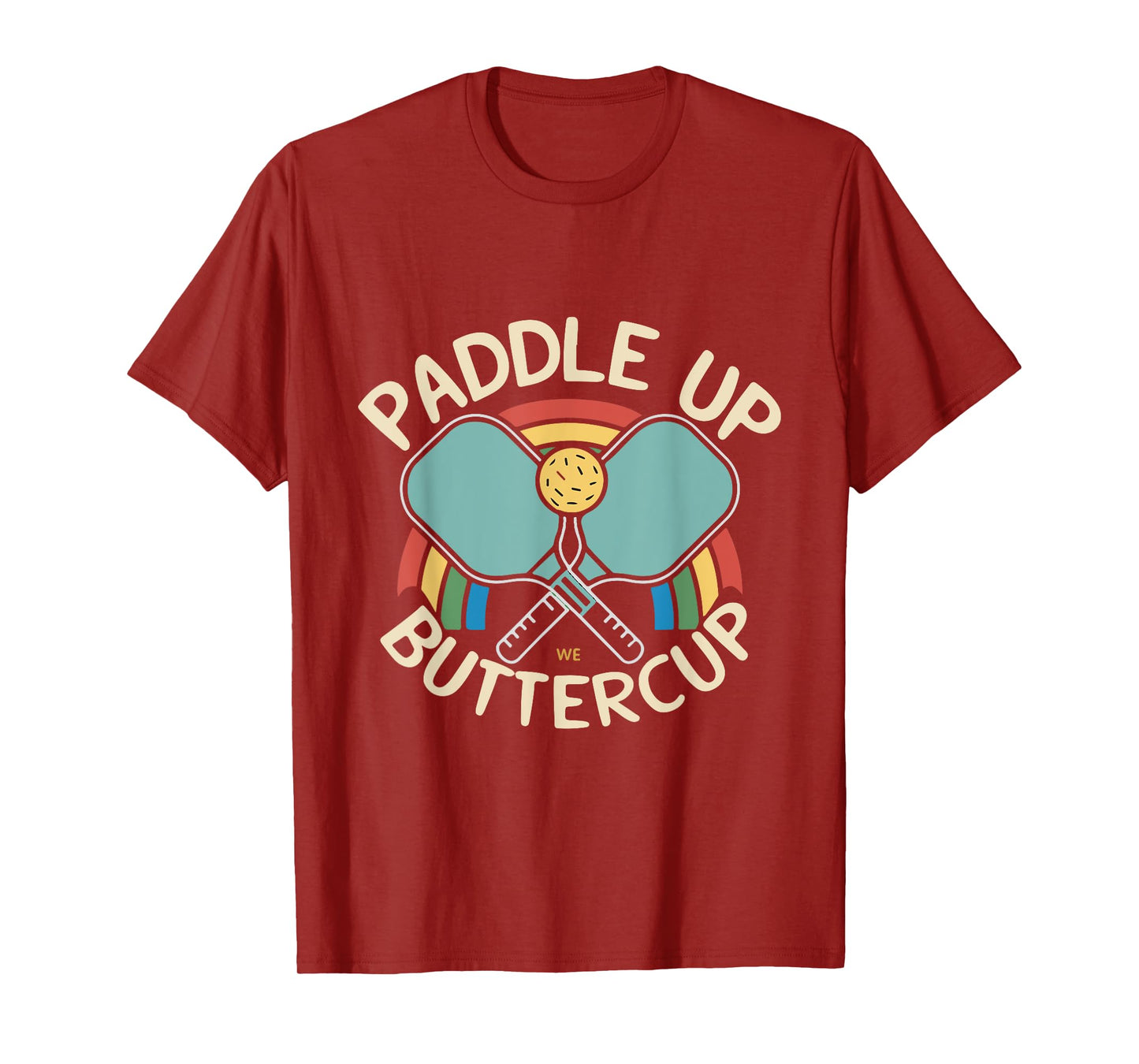 Funny Paddle Up Buttercup For Pickleball Enthusiasts T-Shirt