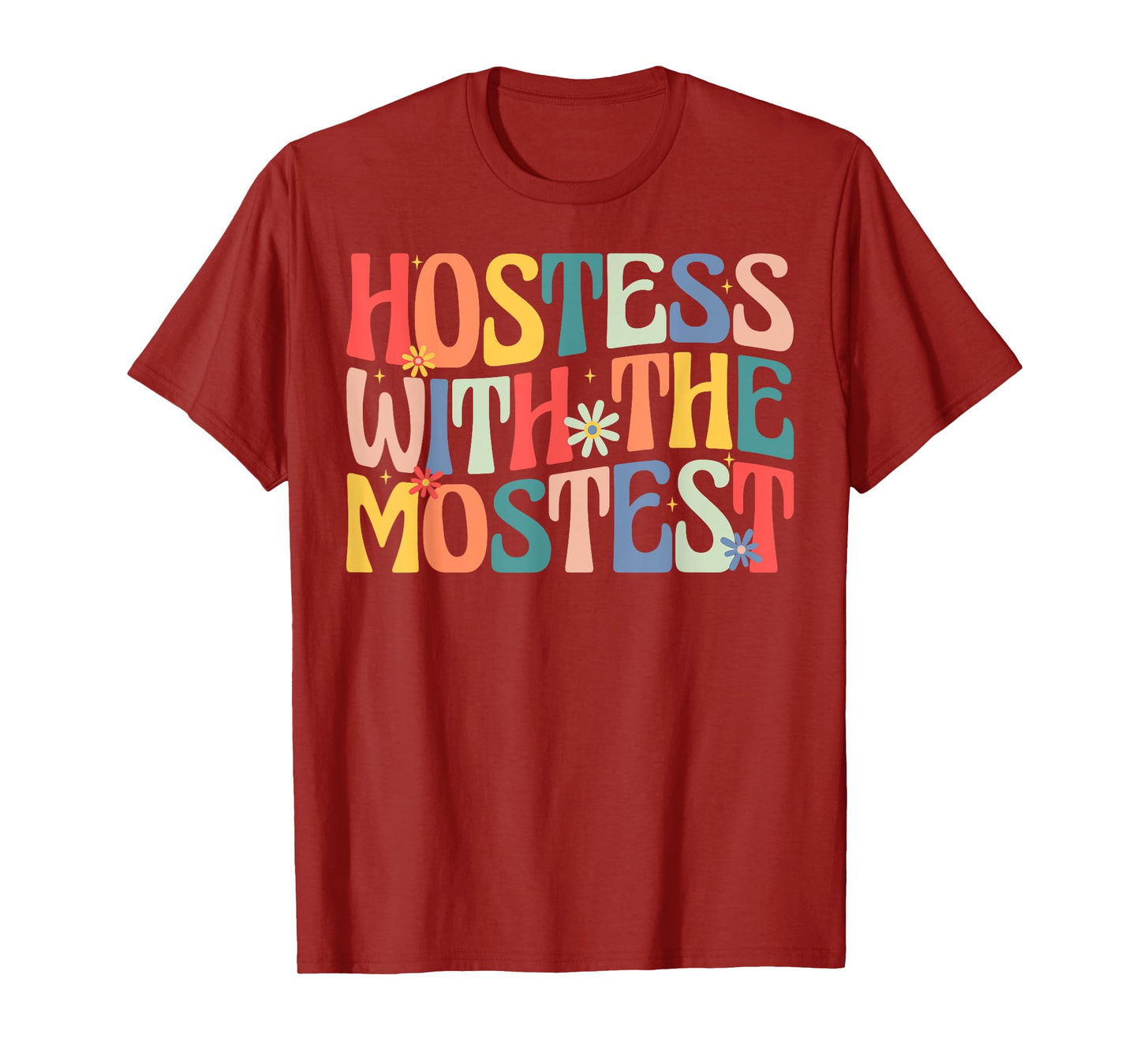 Hostess with the Mostest Retro Groovy Fun Party T-Shirt