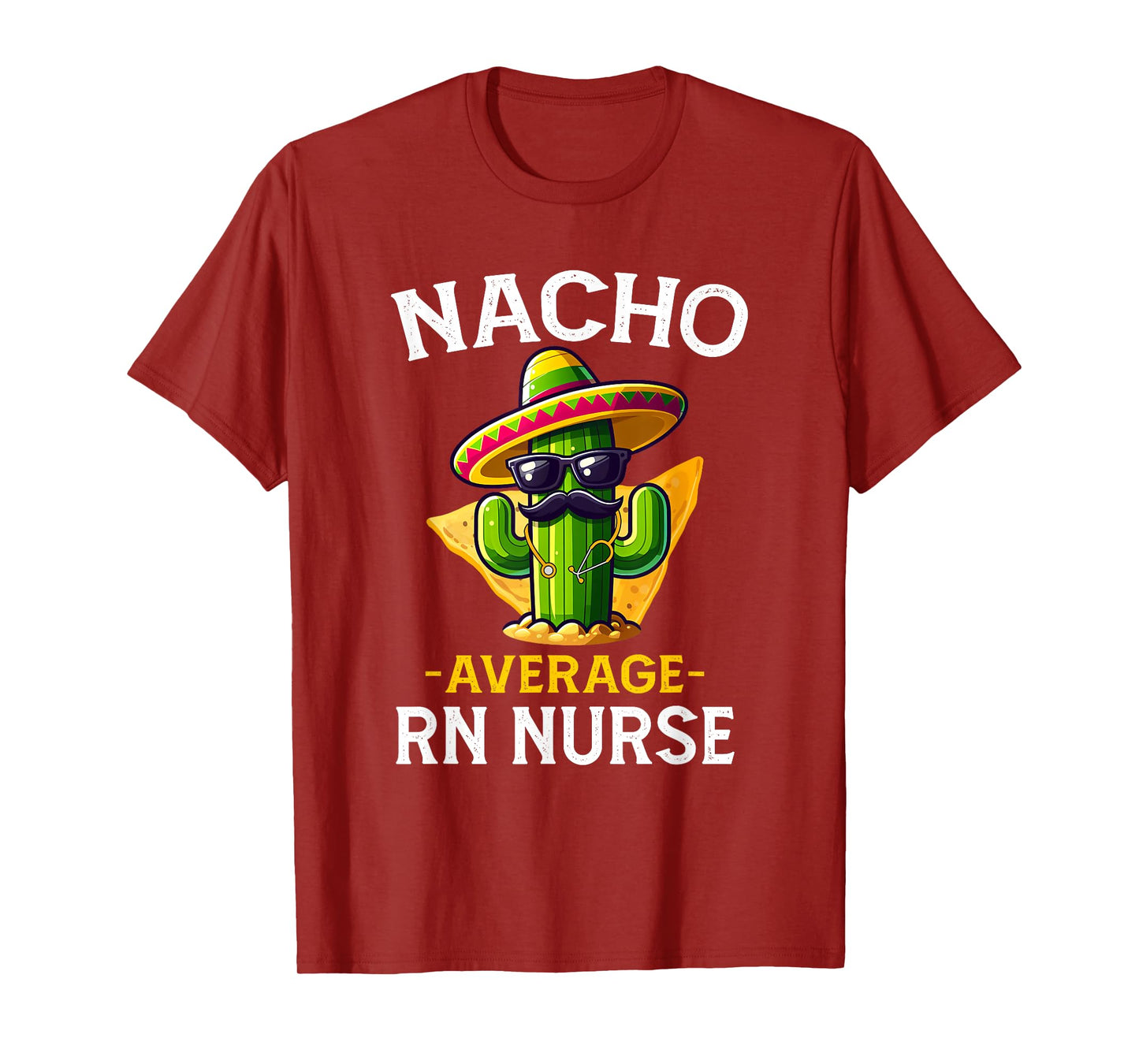 Nacho Average RN Nurse Cinco De Mayo Fiesta Mexican Nursing T-Shirt