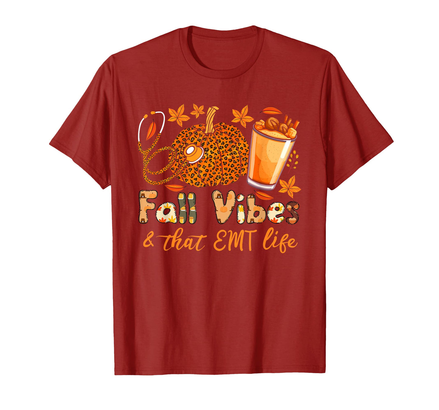 Fall vibes and that EMT life thanksgiving pumpkin spice T-Shirt