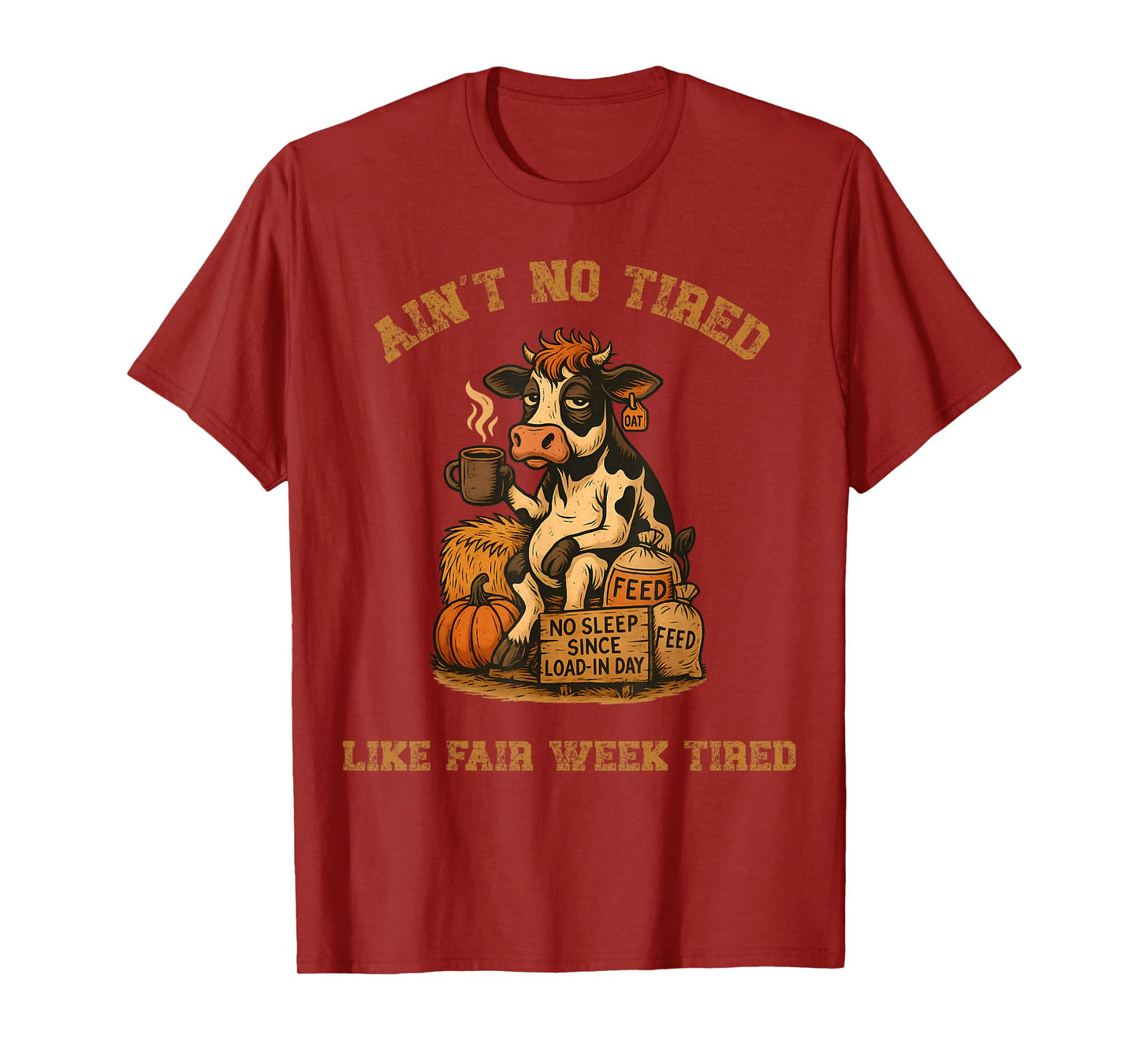 Ain't No Tired Like Fair Week Tired Groovy Farm Animal T-Shirt