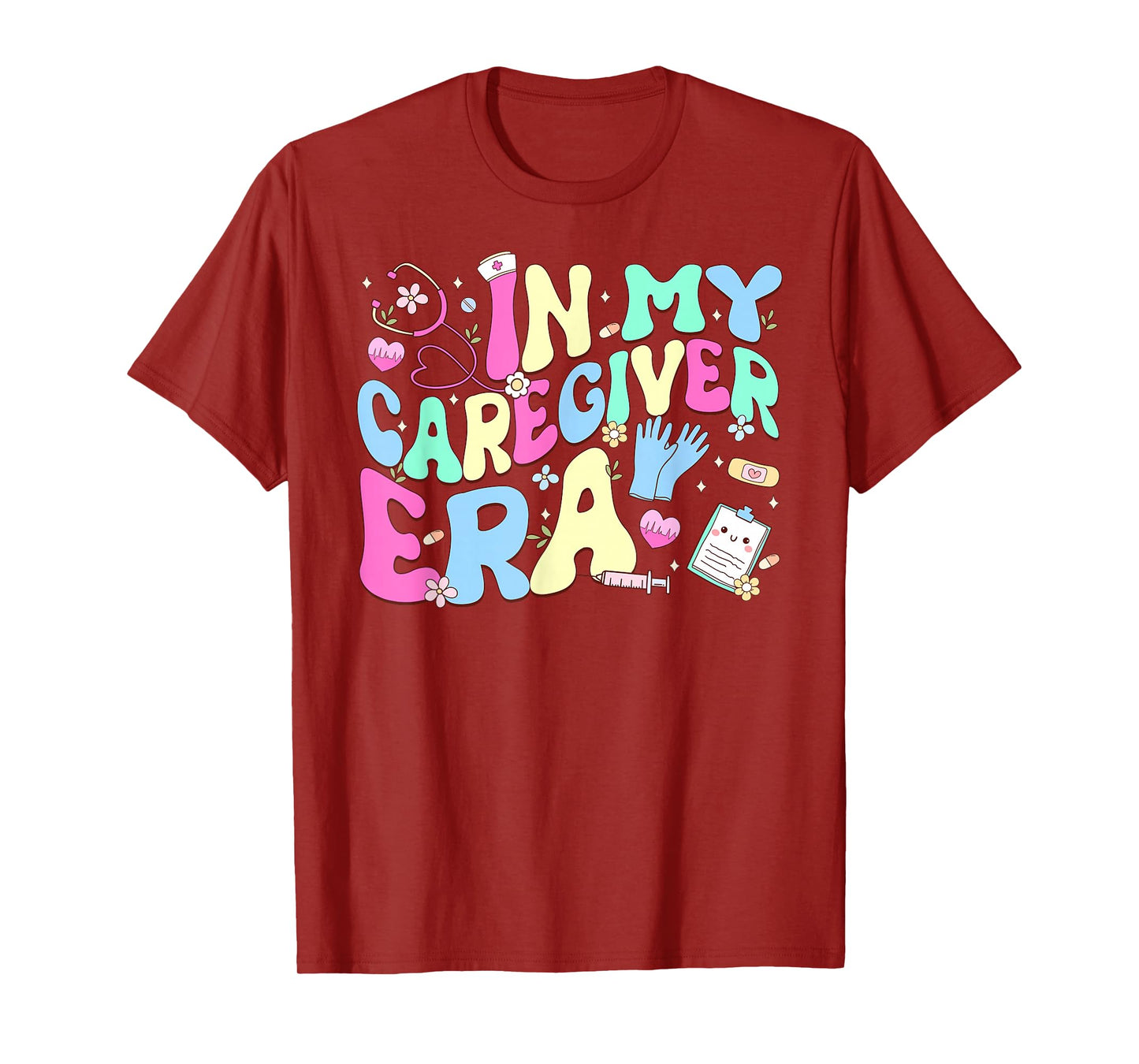 In My Caregiver Era Healthcare Worker Caregivers Day T-Shirt