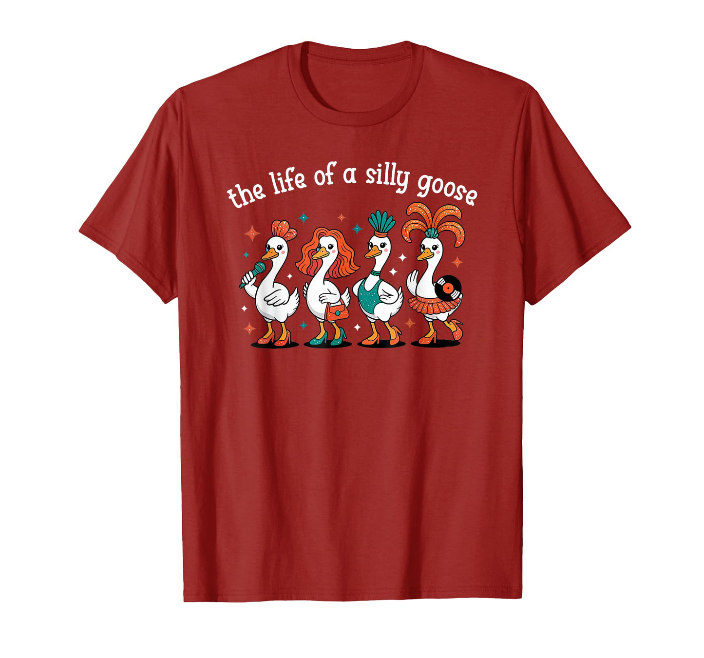 The Life of a Silly Goose Funny Trendy Meme Show Girl Tee T-Shirt