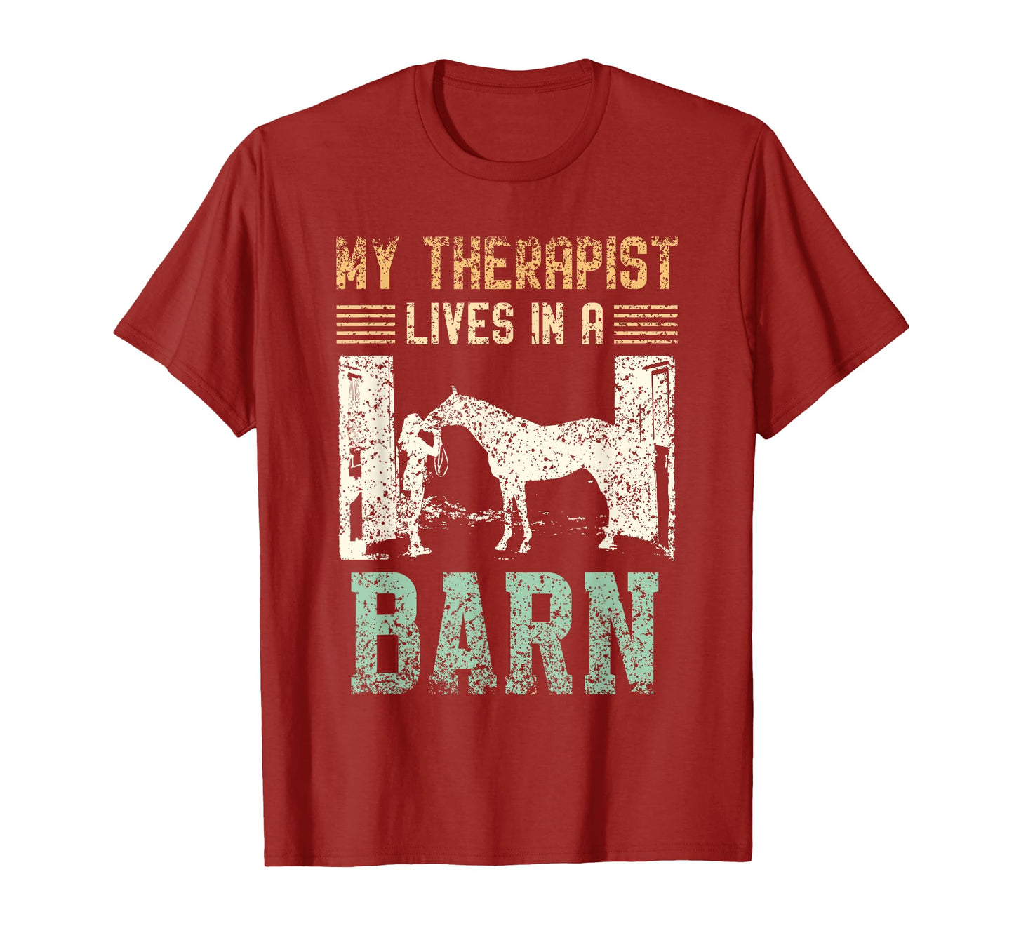 My Therapist Lives In A Barn Lover Rider Riding Horse T-Shirt