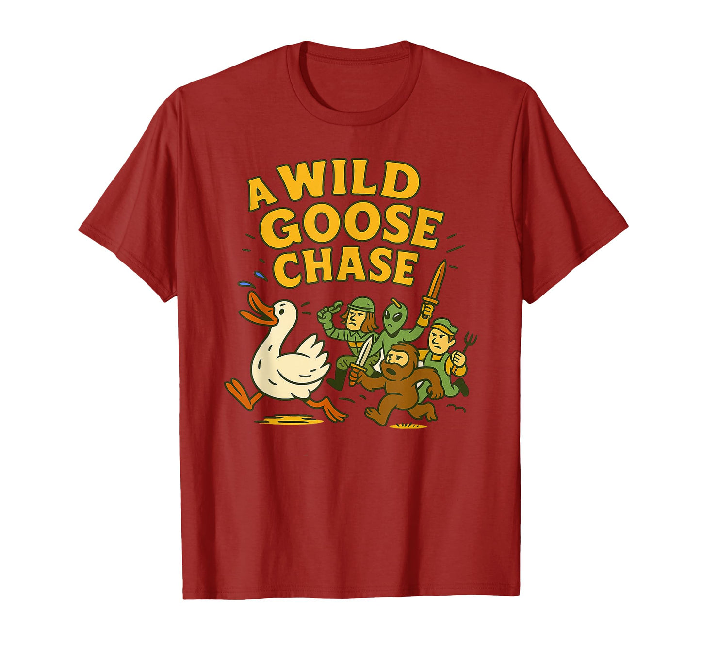 A Wild Goose Chase - Goose, Bigfoot, Alien & Soldier Idiom T-Shirt