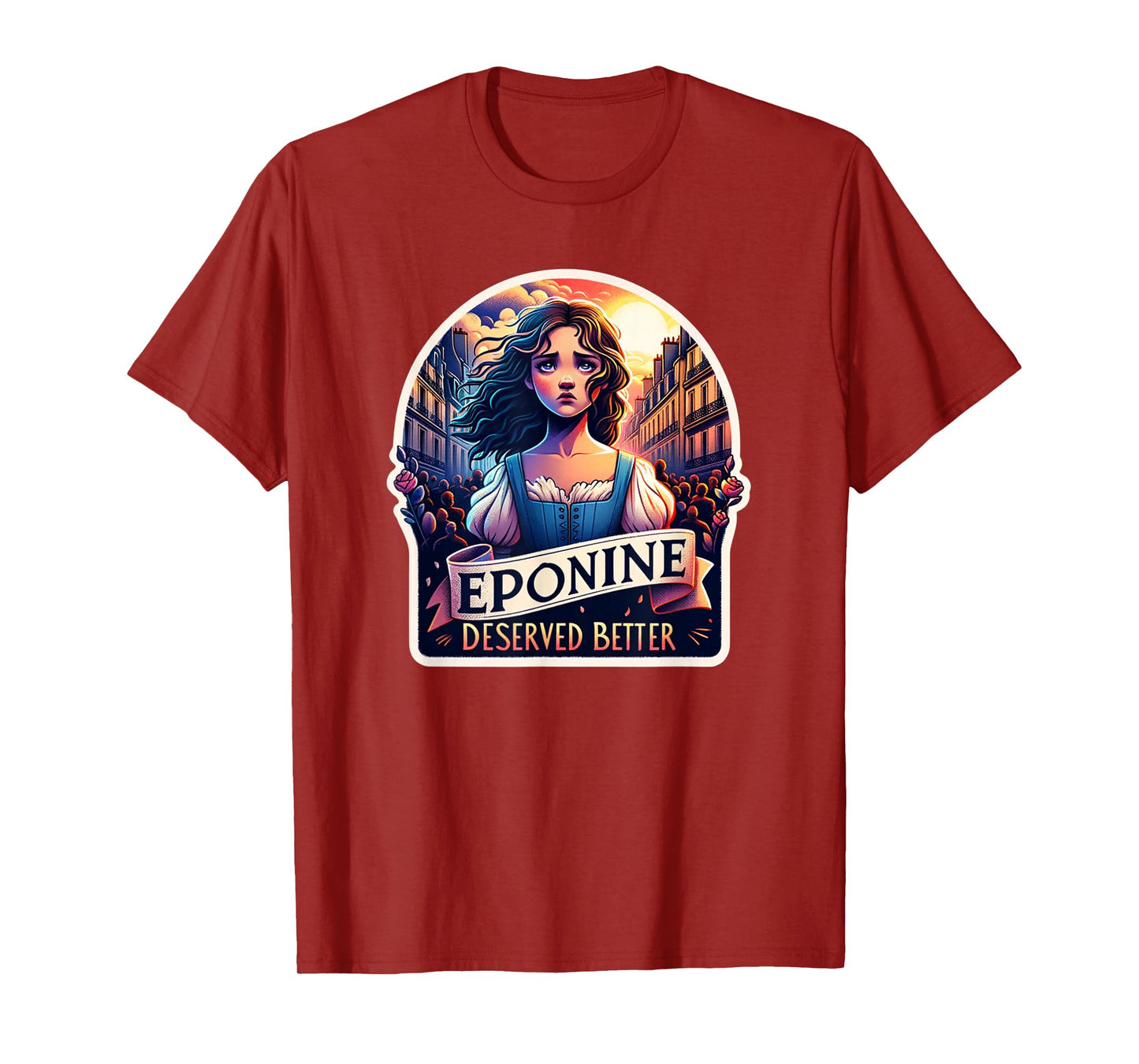 Les Mis Vinage Eponine Deserved Better French Revolution T-Shirt