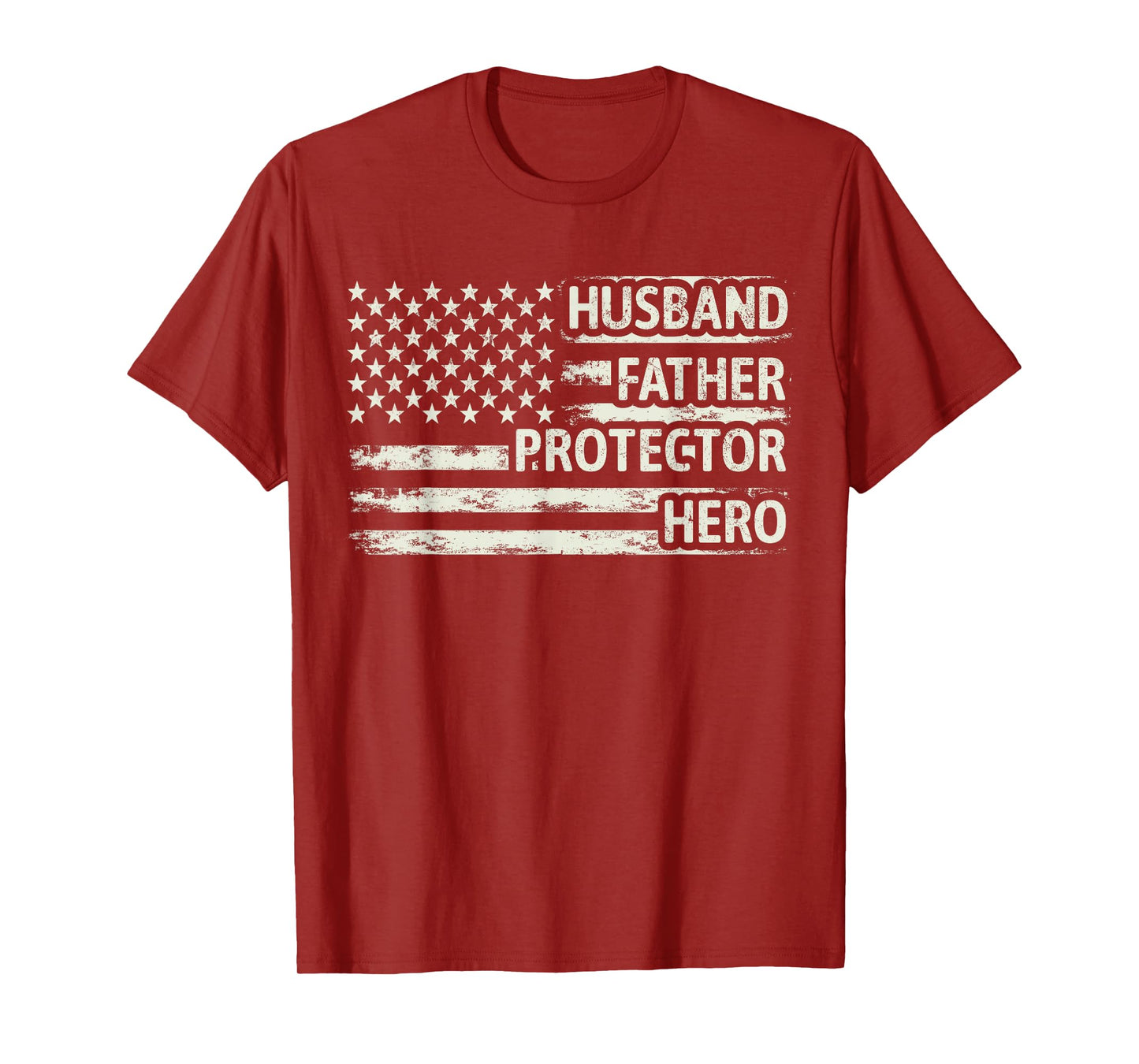 Husband Father Protector Hero Dad American Flag Father Day T-Shirt for Men
