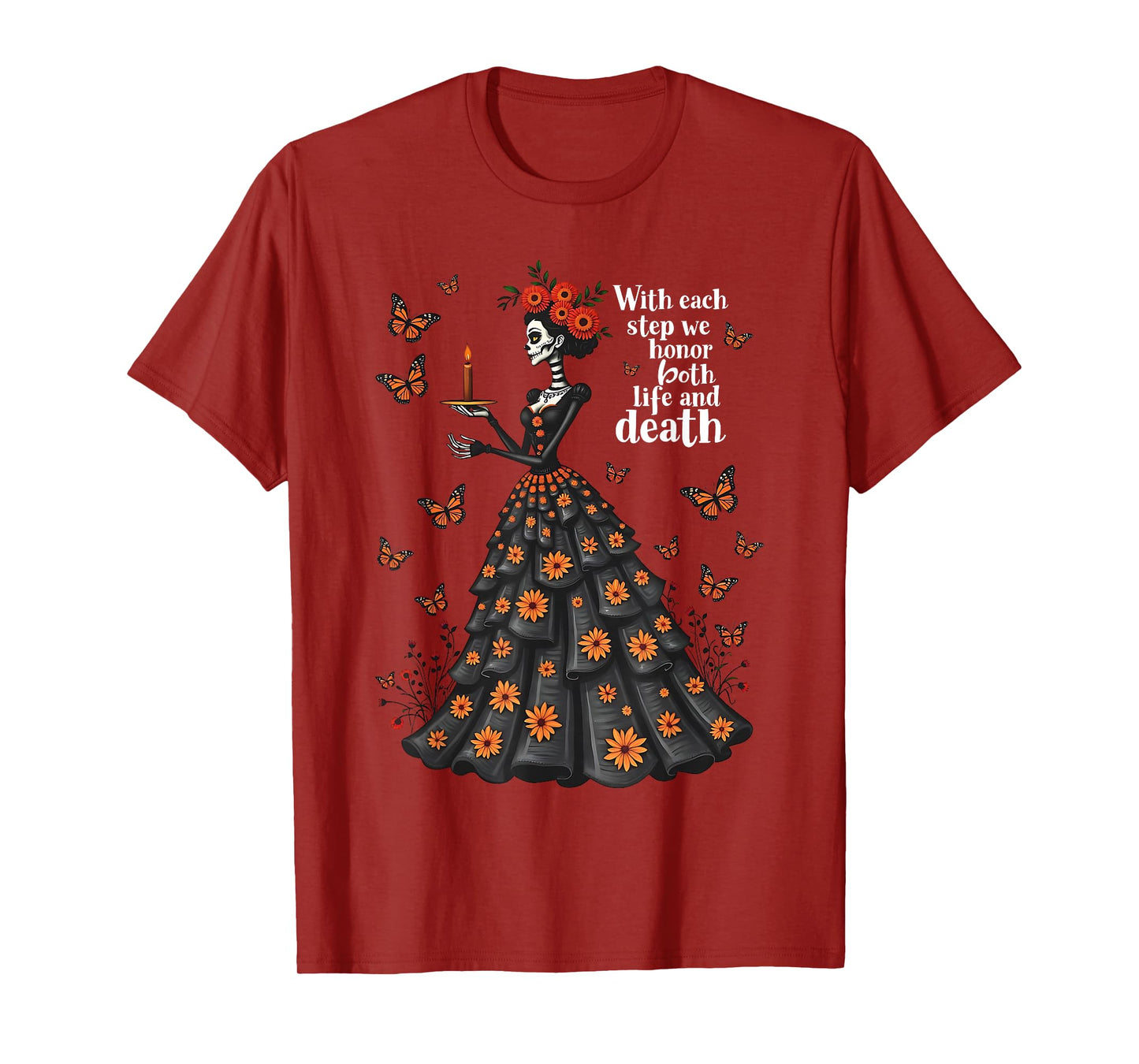 Honor Life and Death Day of Dead Dia De Los Muertos Women T-Shirt