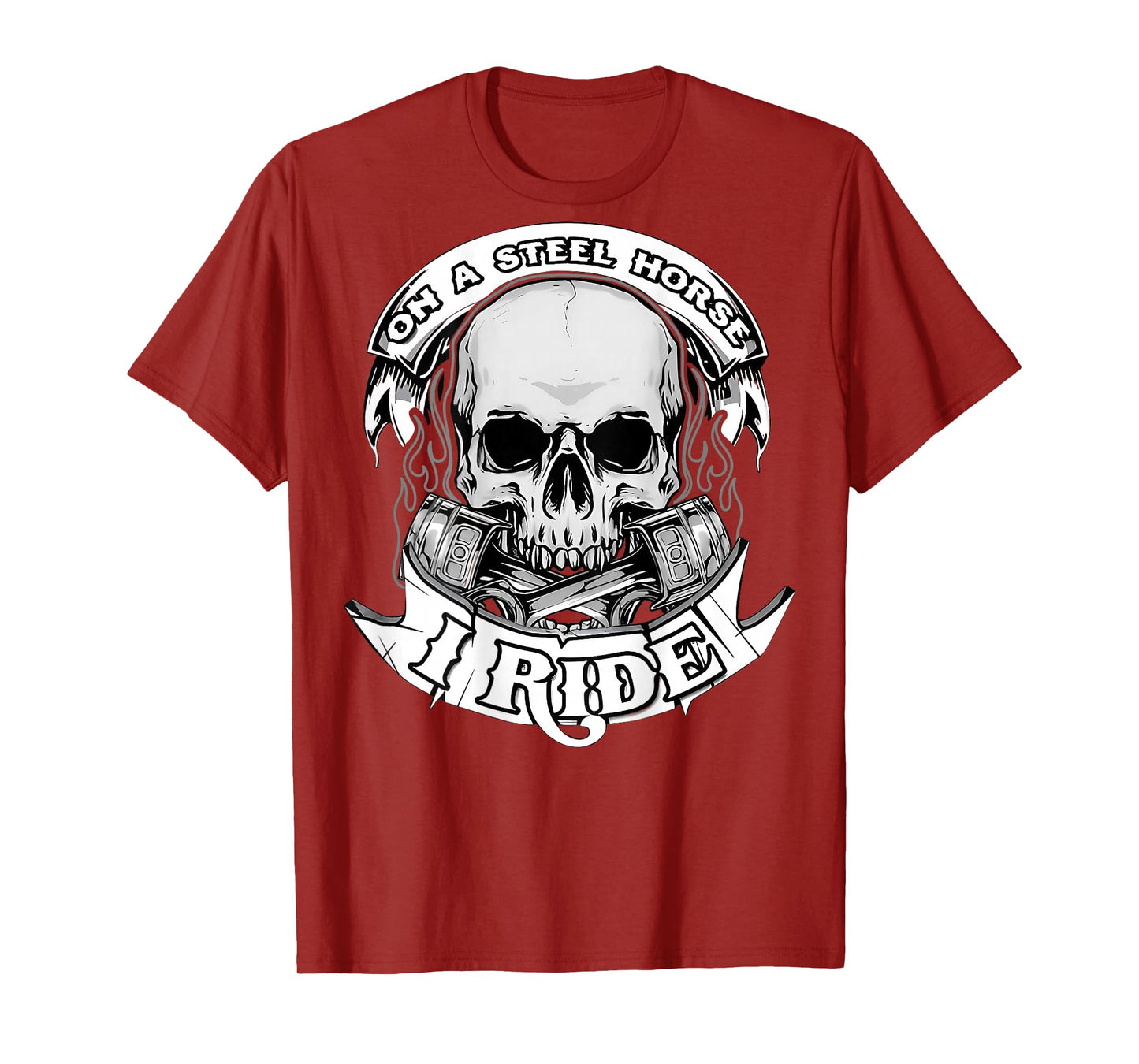 On A Steel Horse I Ride Motorcycle Skull Motorcycle Biker T-Shirt