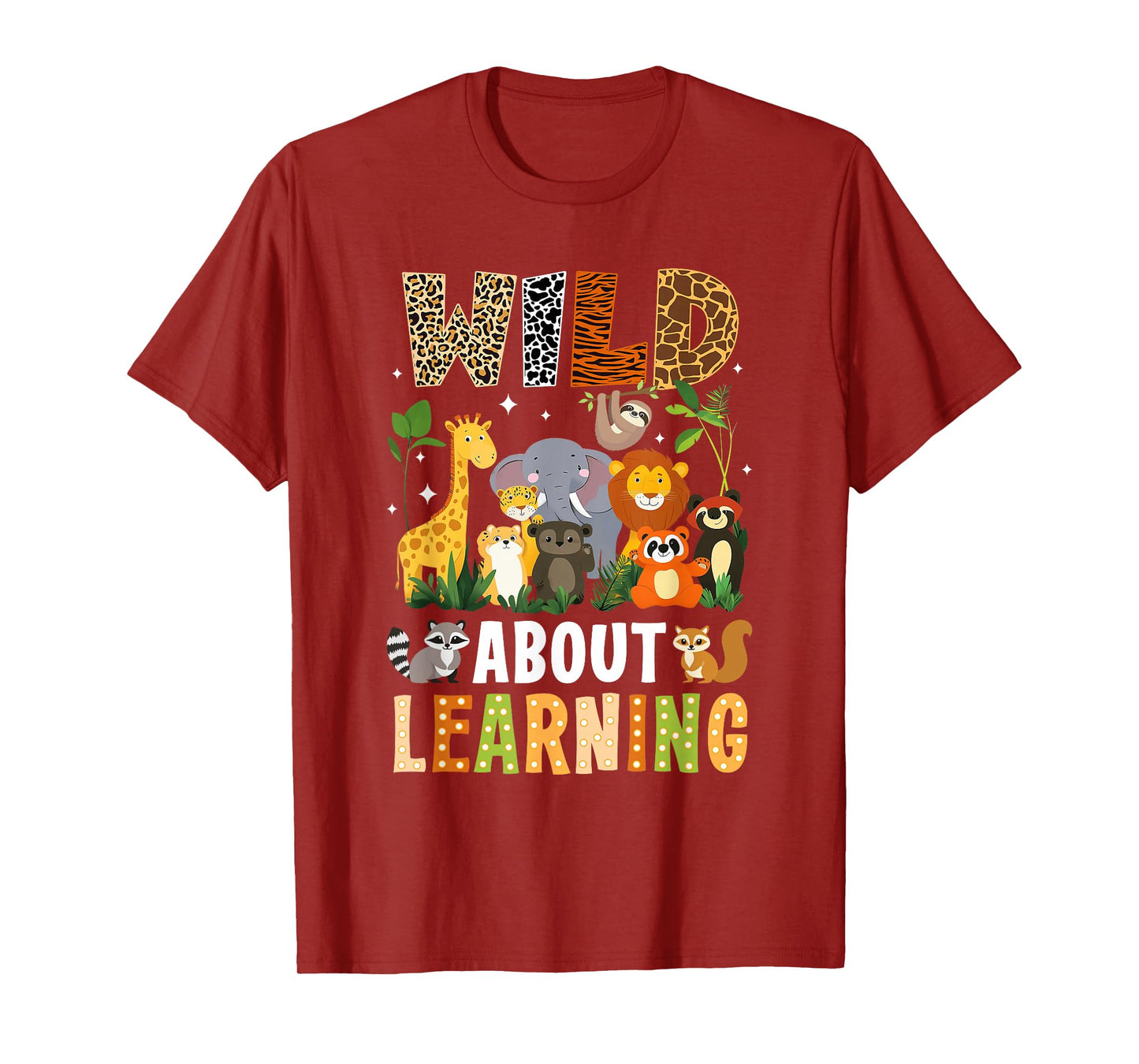 Wild About Learning Funny Back To School For Students T-Shirt