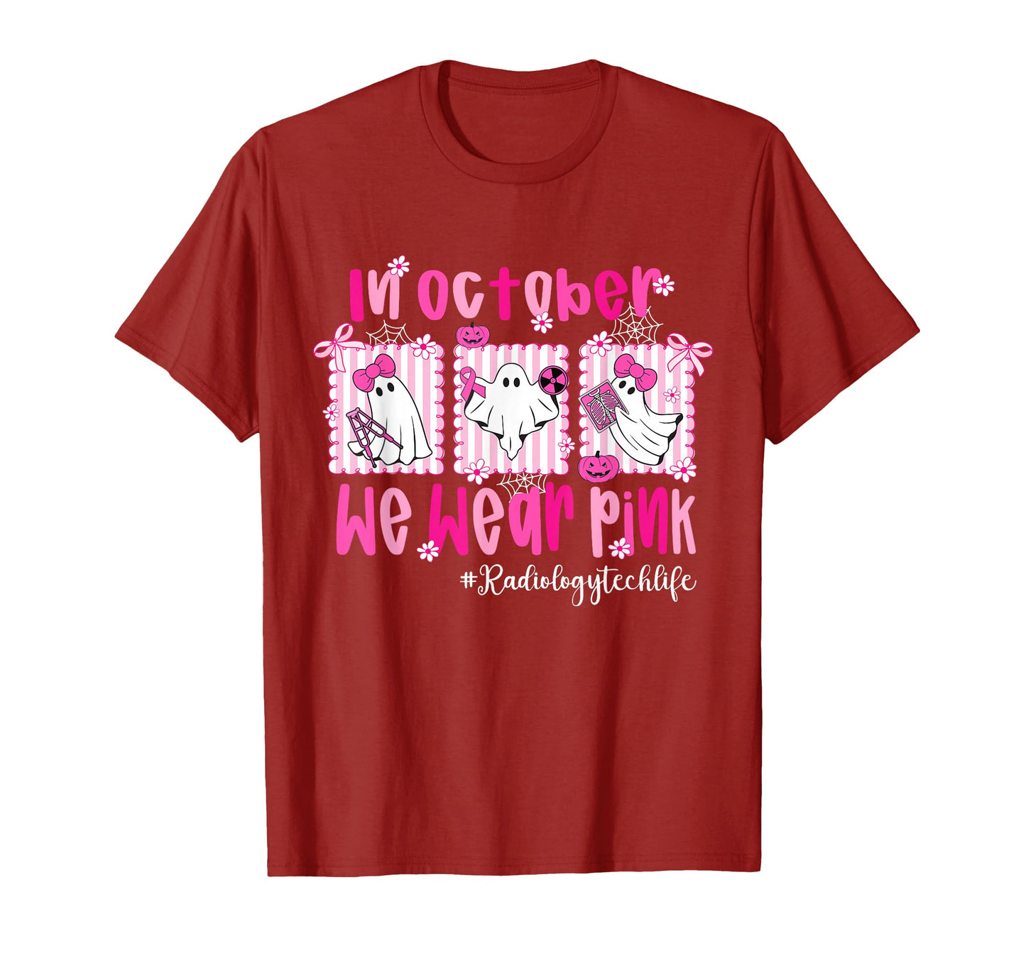 in October I Wear Pink Radiology Tech Life Breast Cancer T-Shirt