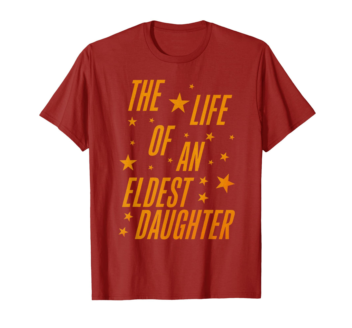 The Life of an Eldest Daughter T-Shirt