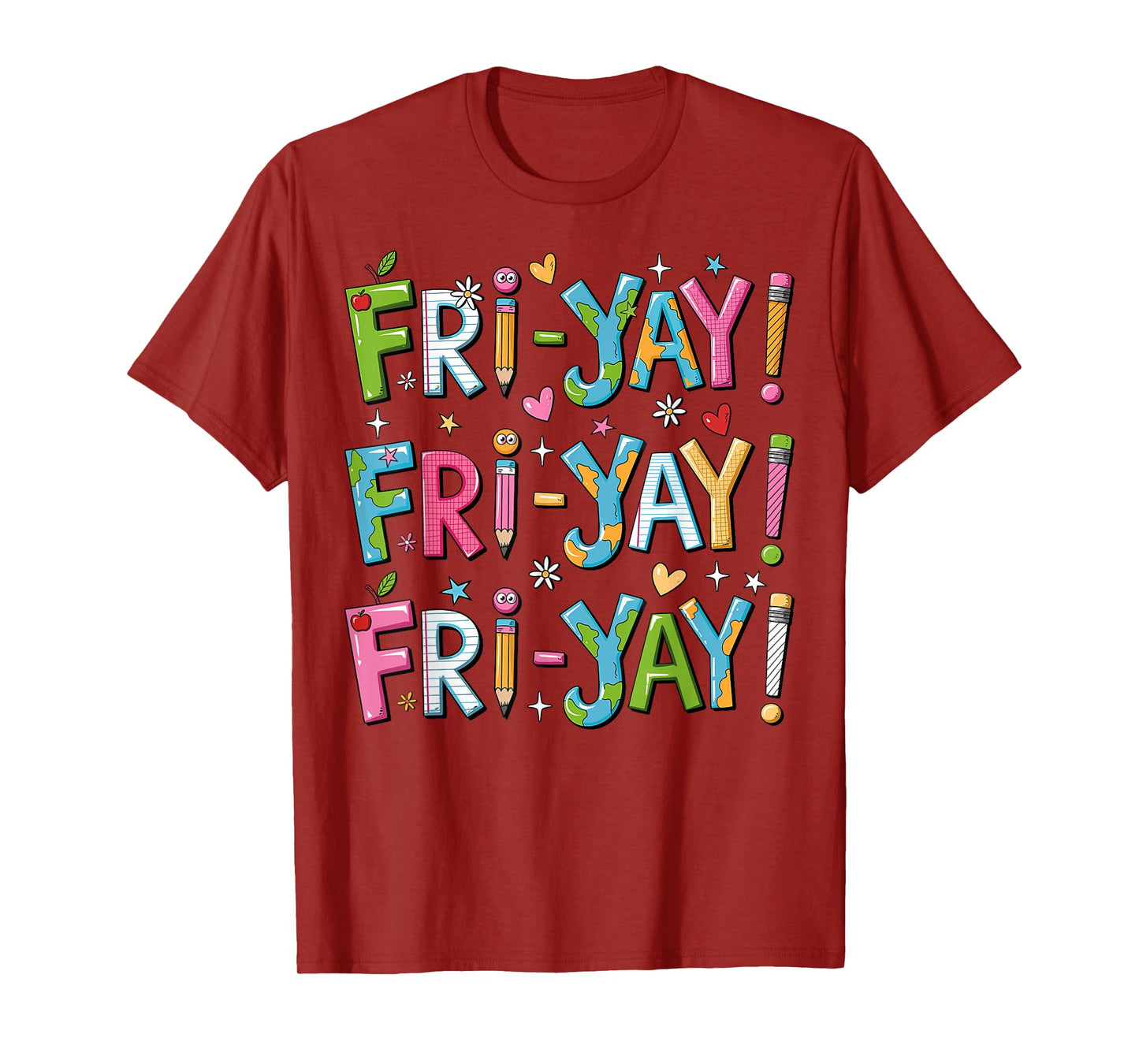 Fri-Yay Happy Friday Funny Weekend Teacher Back To School T-Shirt