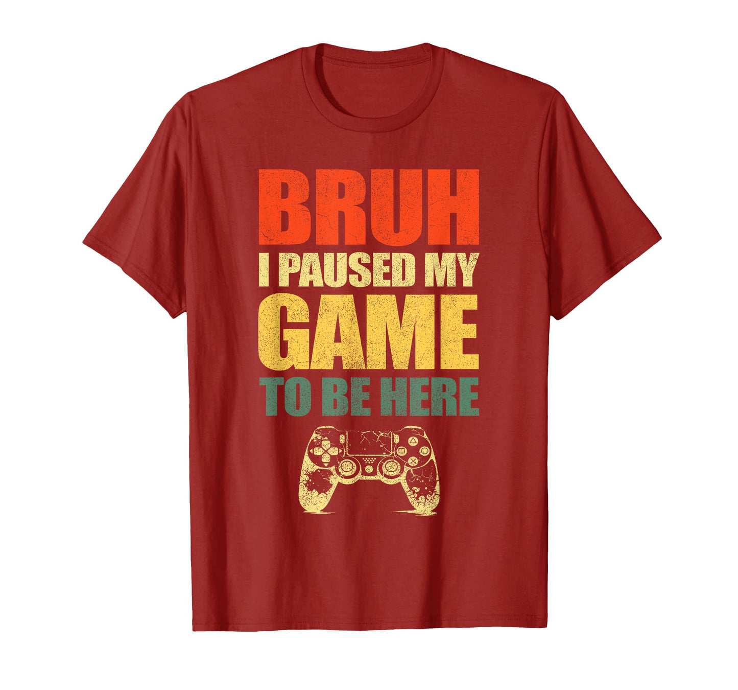 Bruh I Paused My Game Funny Video Gamer Teen Boys Gaming T-Shirt