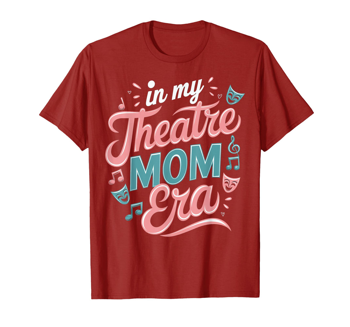 Theatre Mom Theatre Life Theater Life In My Theater Mom Era T-Shirt