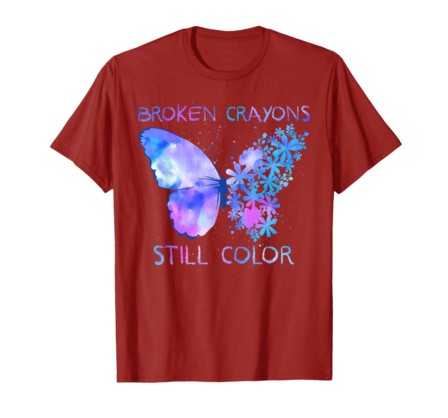 Broken Crayons Still Color Suicide Prevention Mental Health T-Shirt