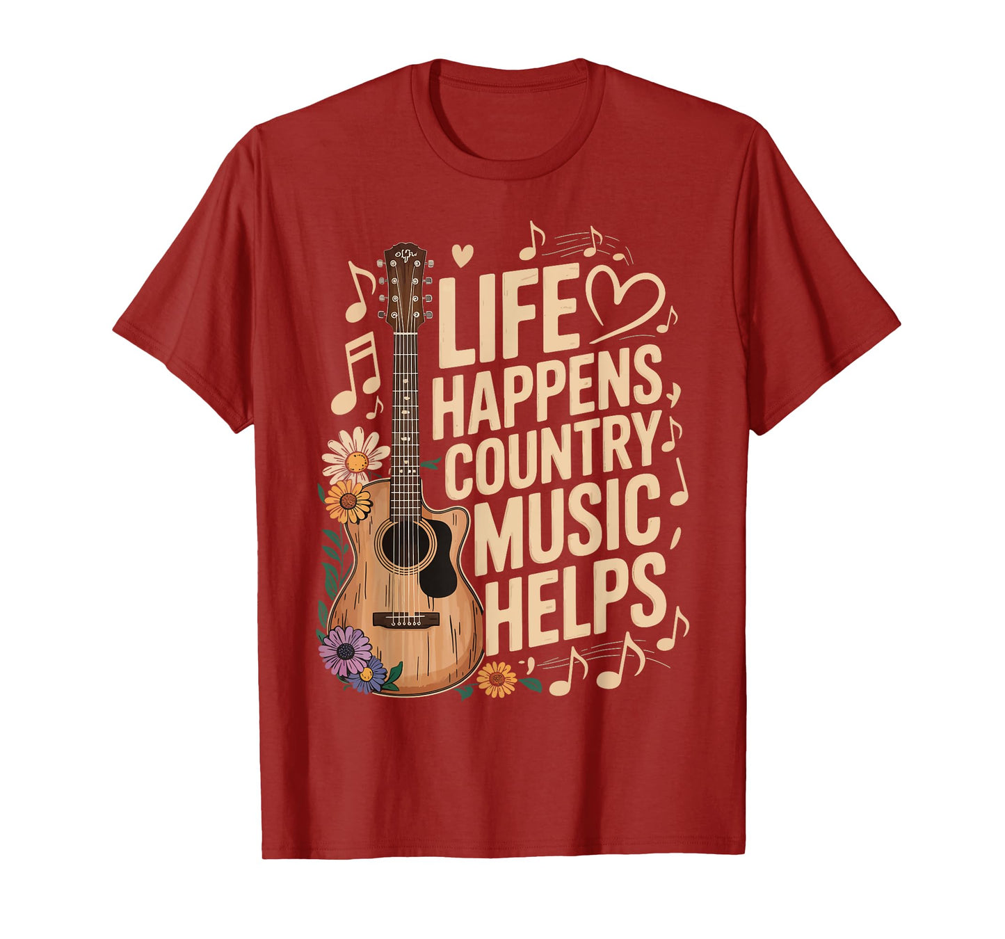 Life Happens Country Music Helps T-Shirt